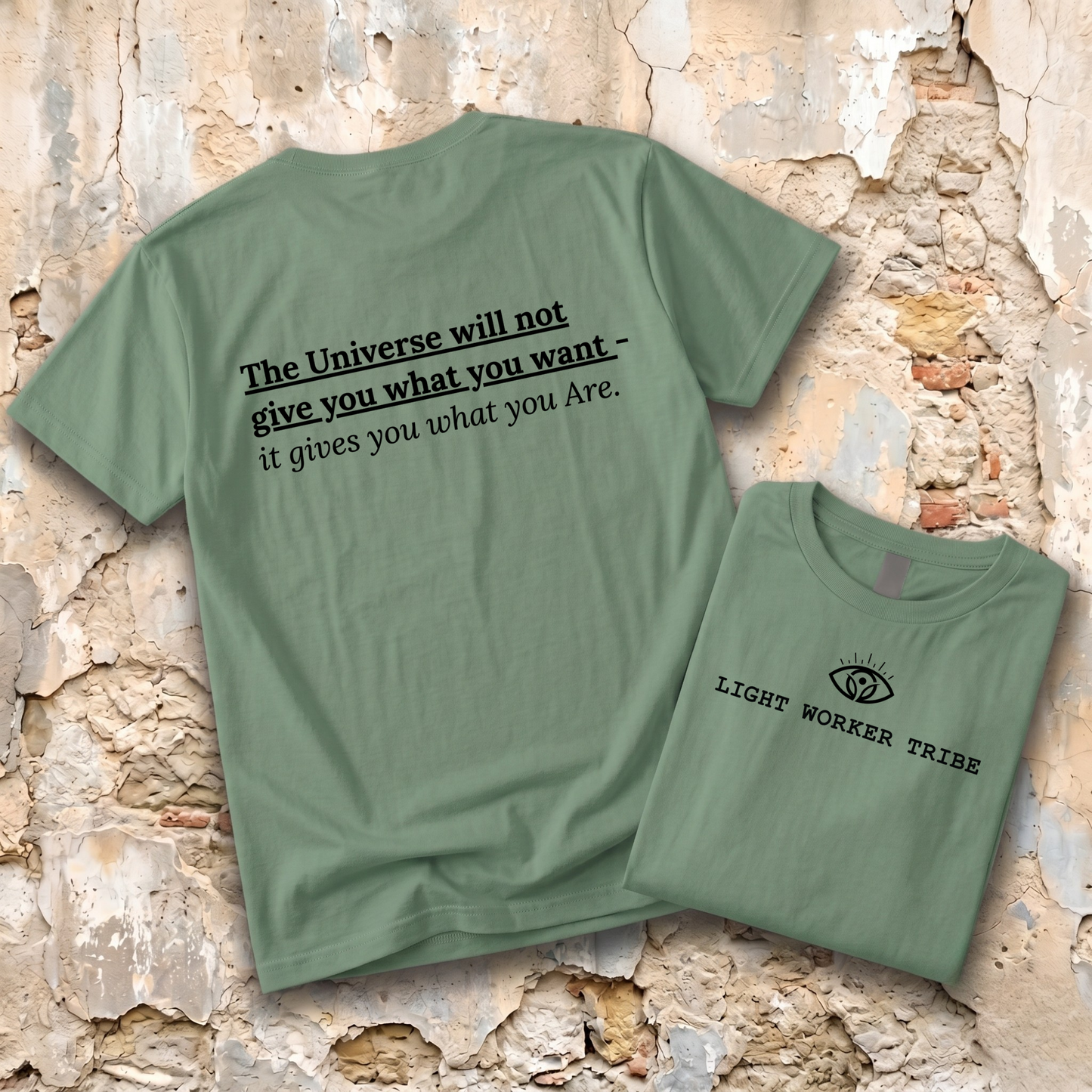 What You Are T-Shirt