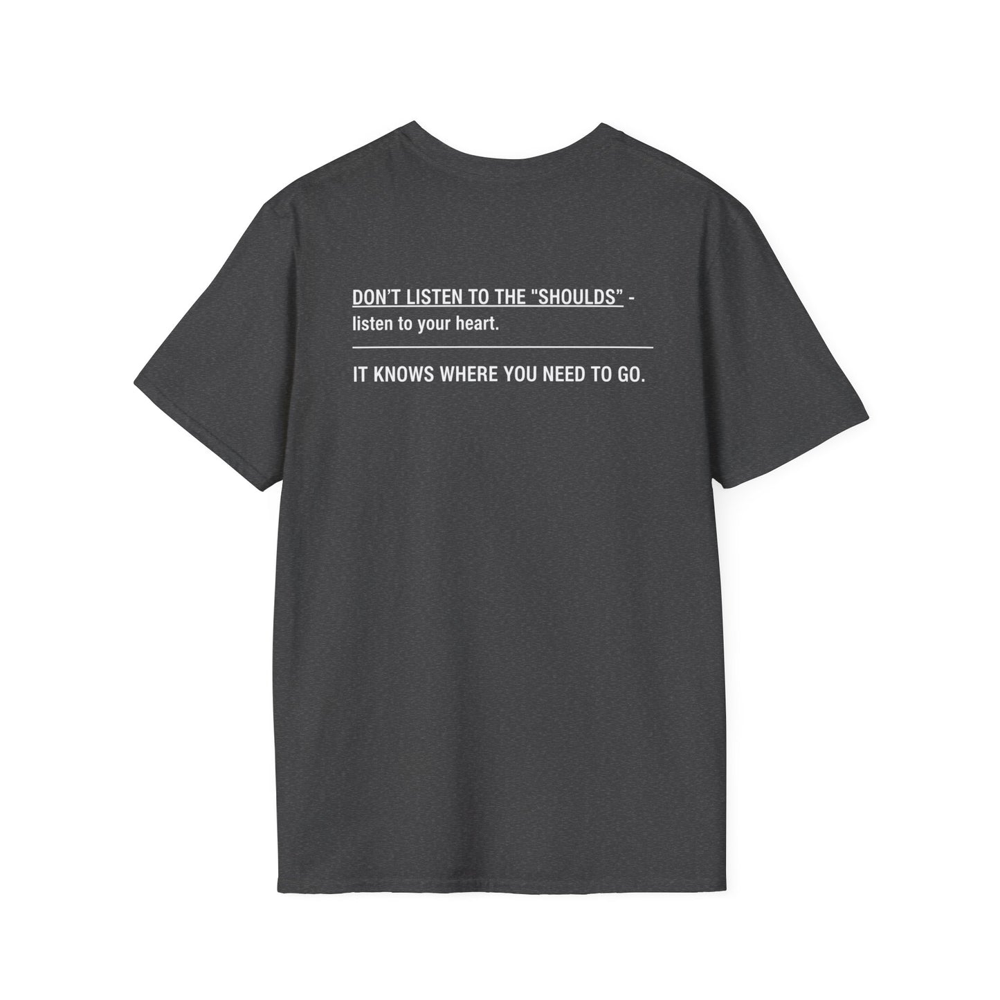 The "Shoulds" T-Shirt