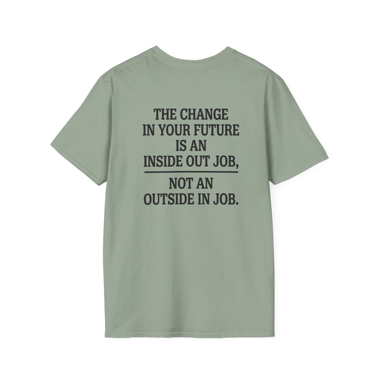 The Change in Your Future T-Shirt