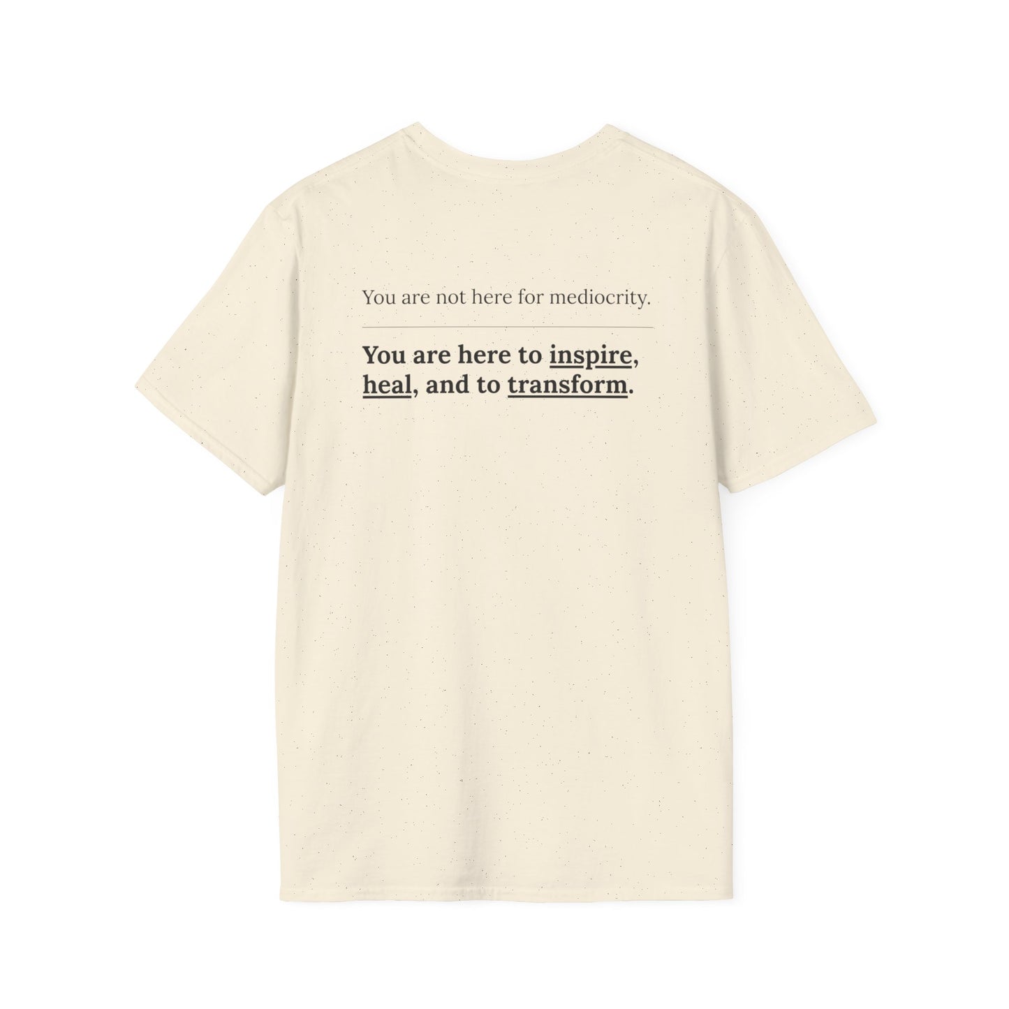 Not Here for Mediocrity T-Shirt