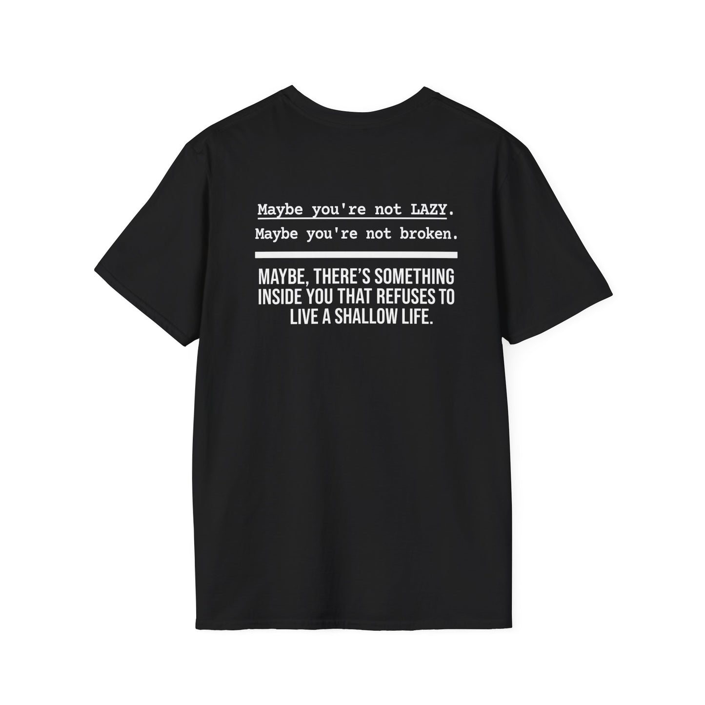 Maybe You're Not Lazy T-Shirt