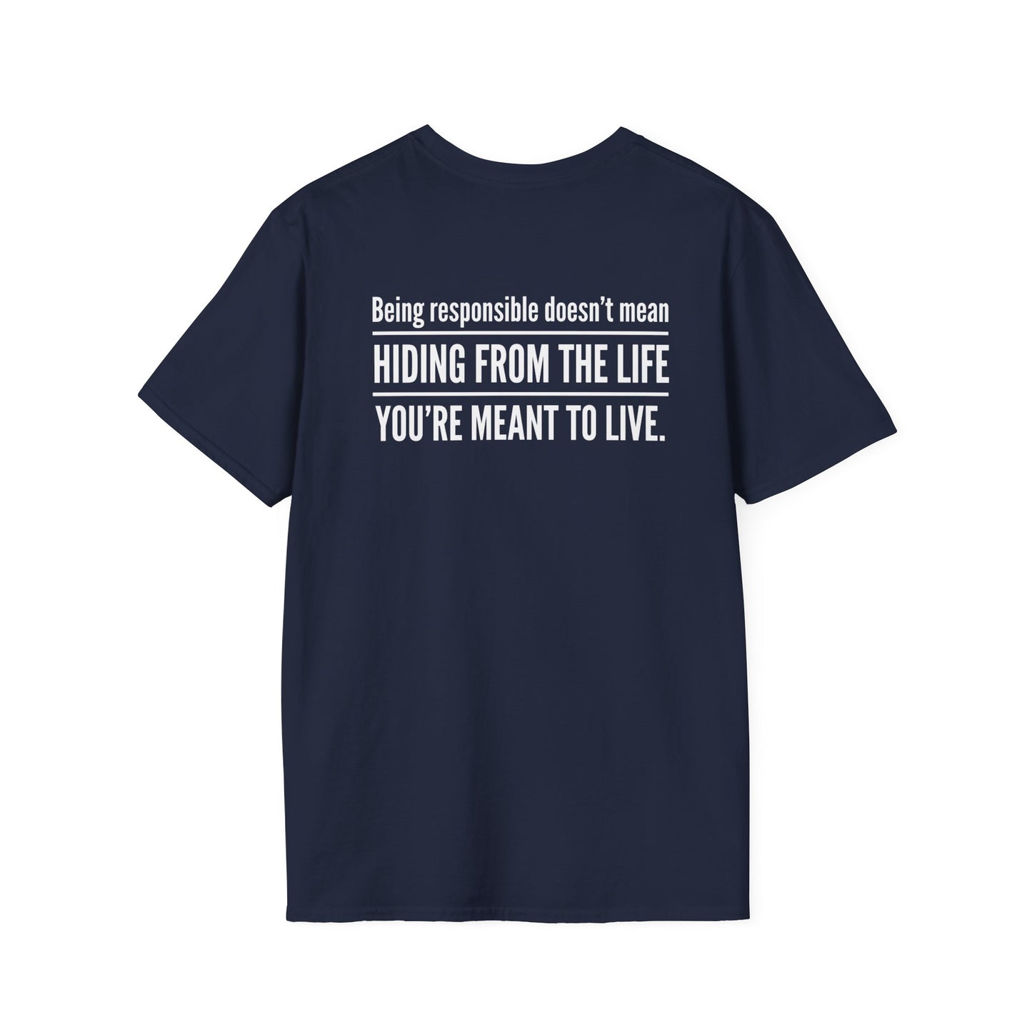 The Life You're Meant to Live T-Shirt