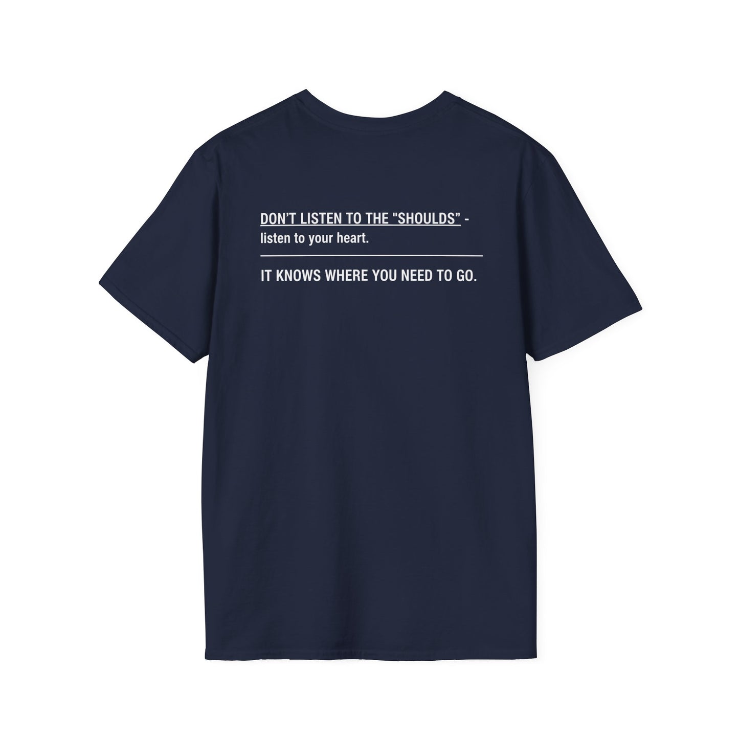 The "Shoulds" T-Shirt