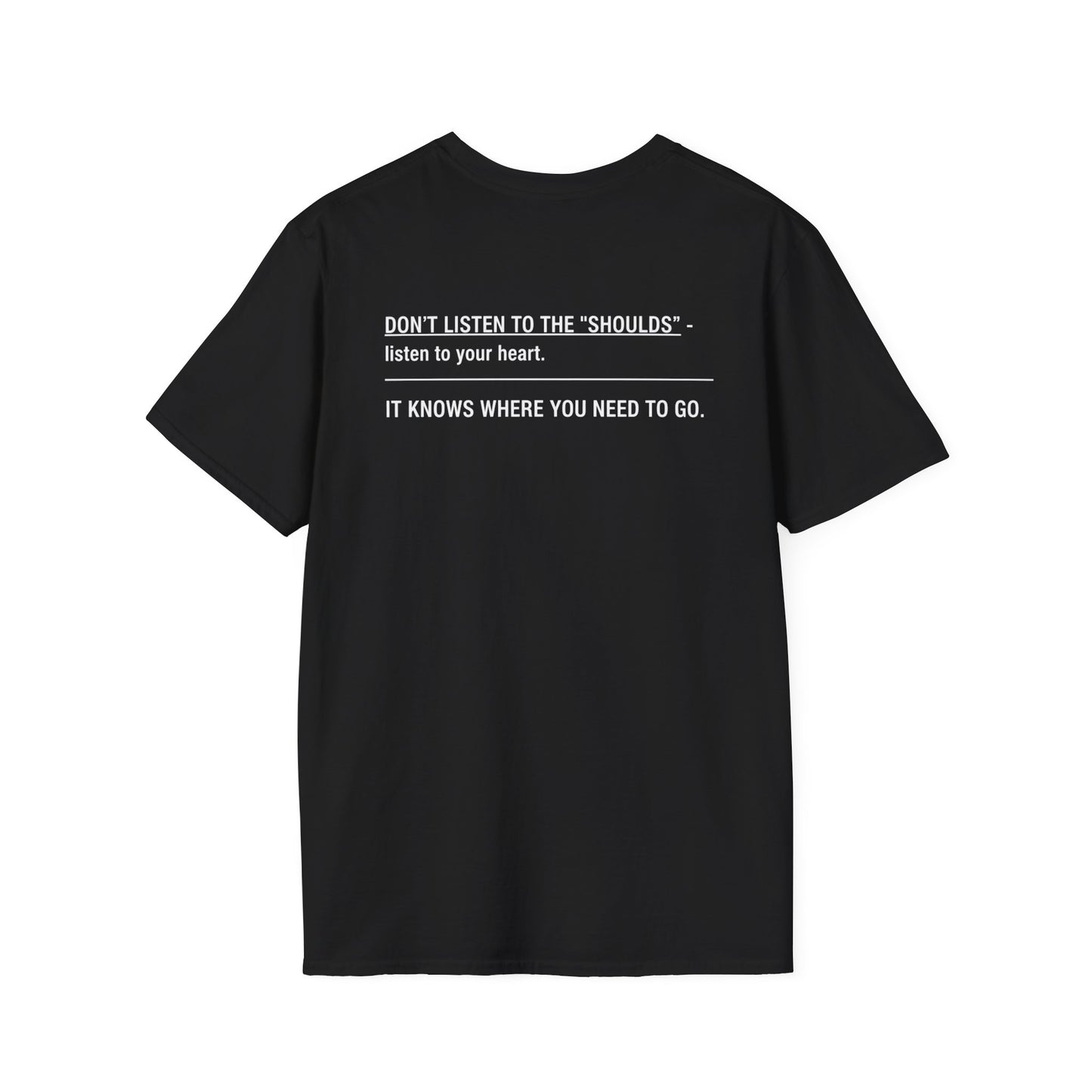 The "Shoulds" T-Shirt