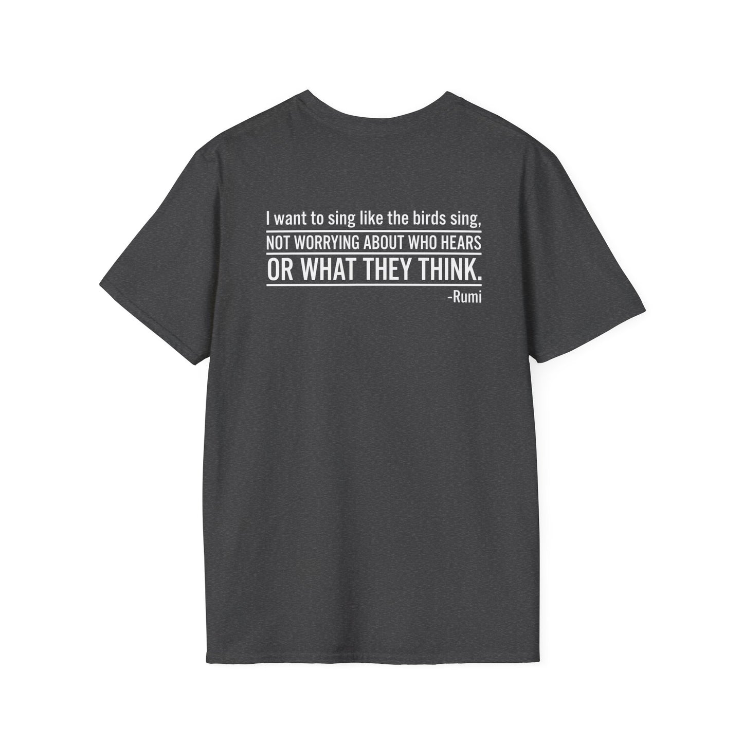 Sing Like the Birds Sing T-Shirt