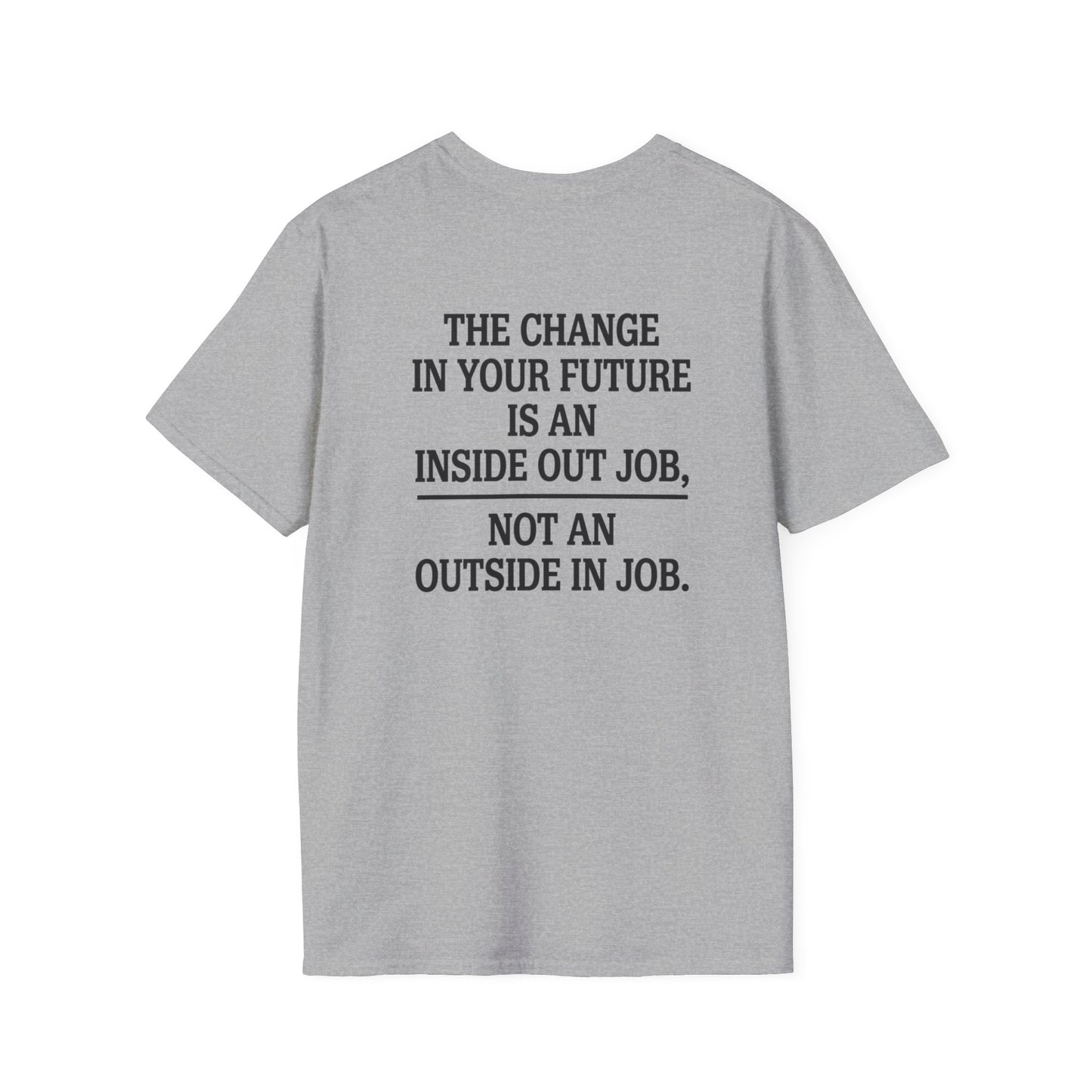 The Change in Your Future T-Shirt