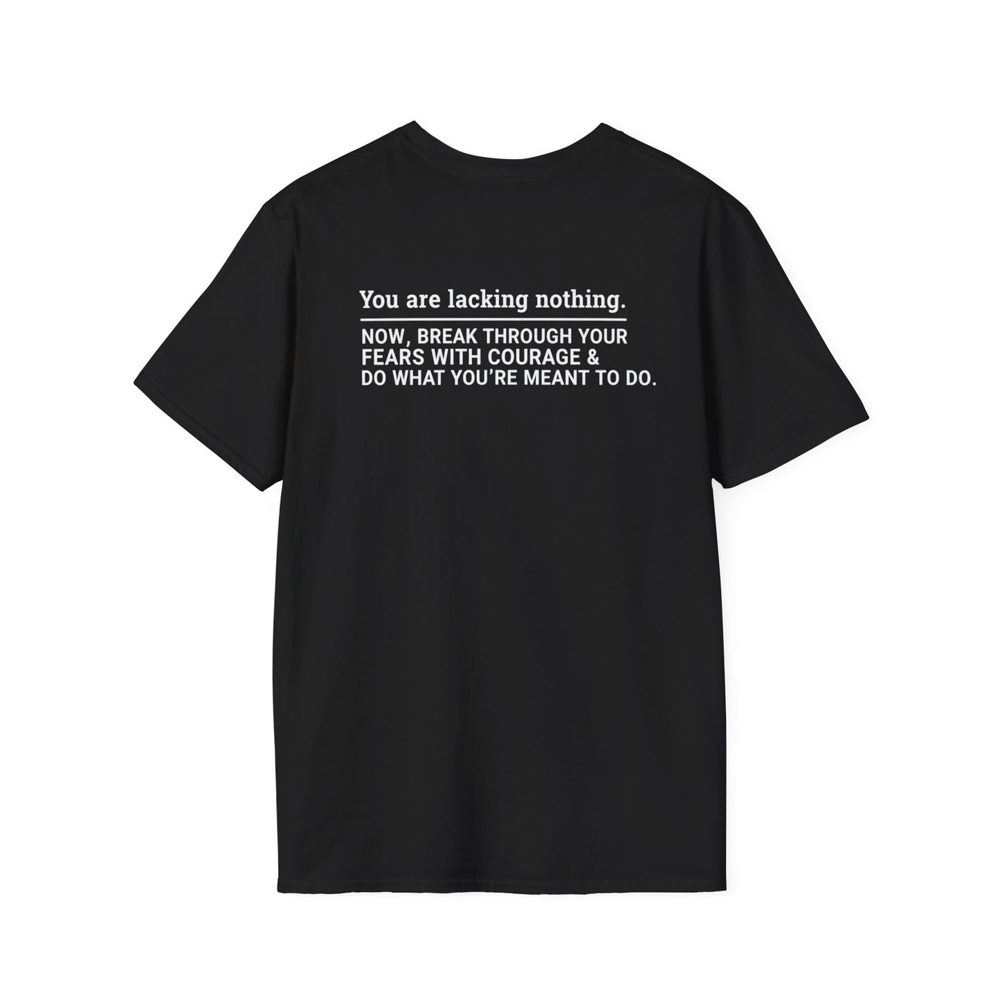 You Are Lacking Nothing T-Shirt
