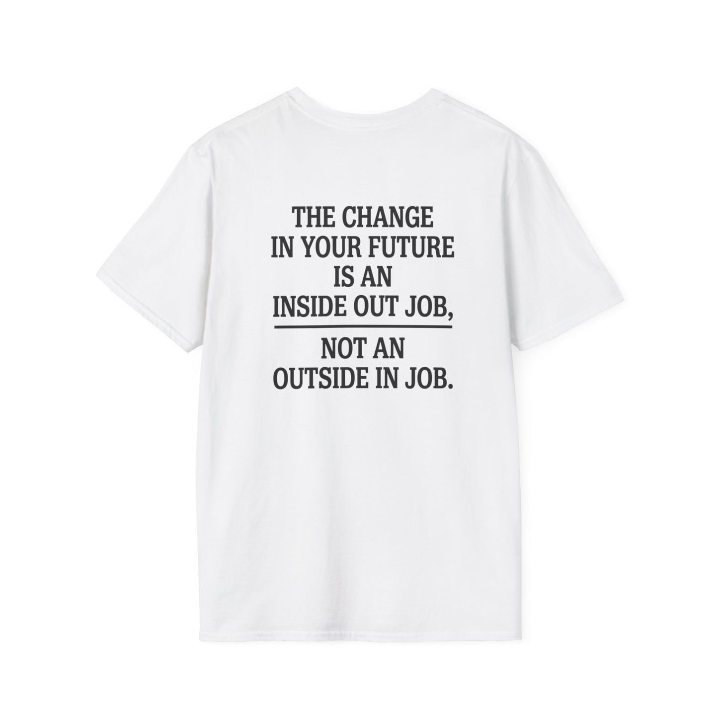 The Change in Your Future T-Shirt