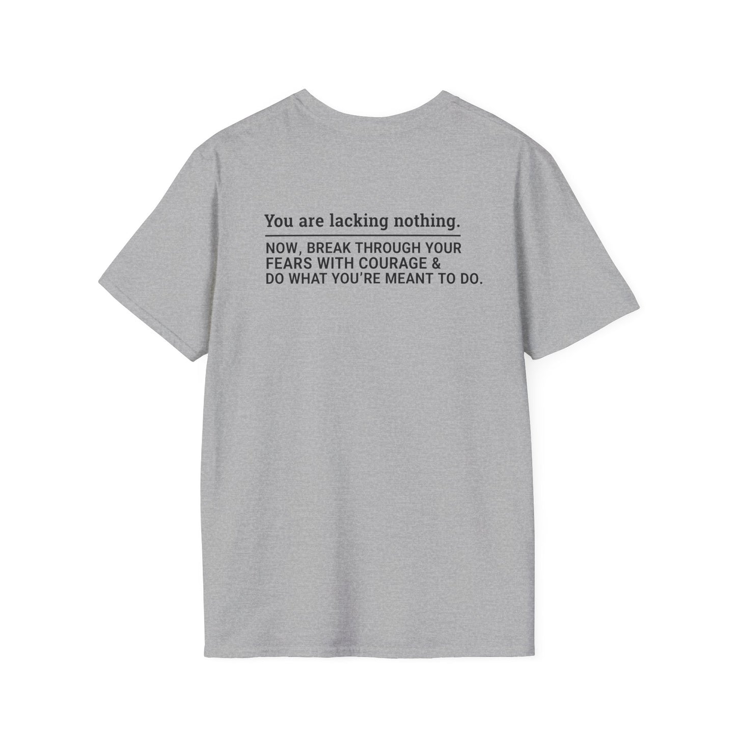 You Are Lacking Nothing T-Shirt