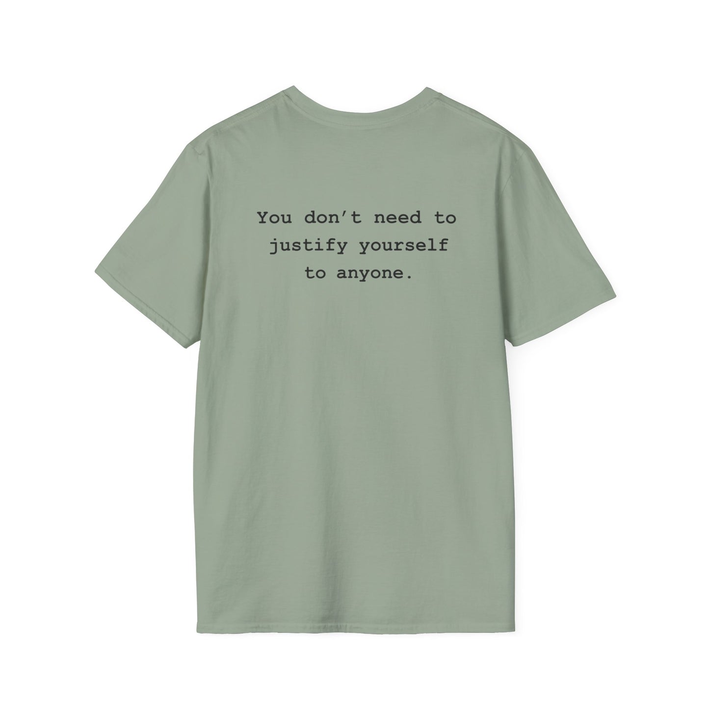 Don't Need to Justify T-Shirt