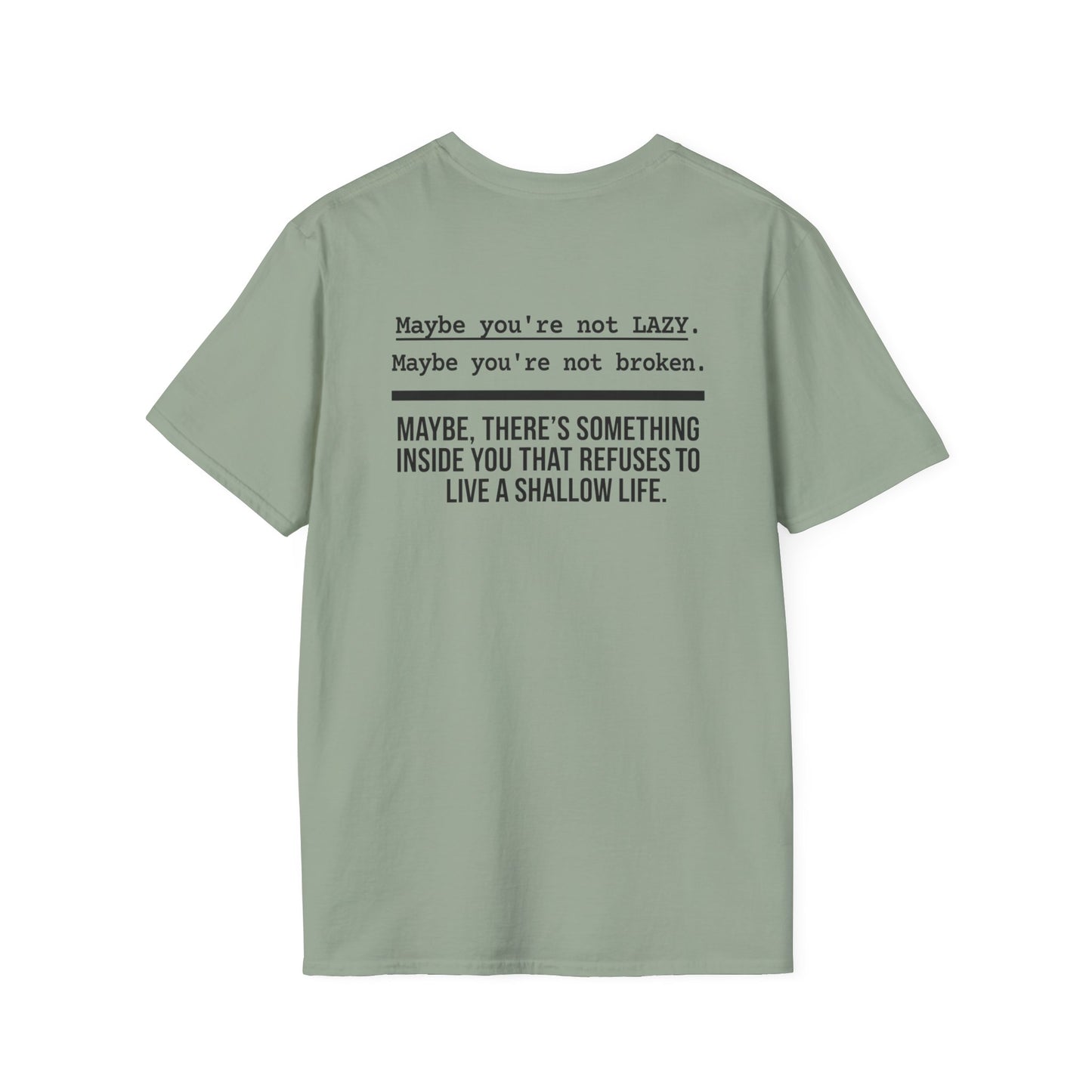 Maybe You're Not Lazy T-Shirt