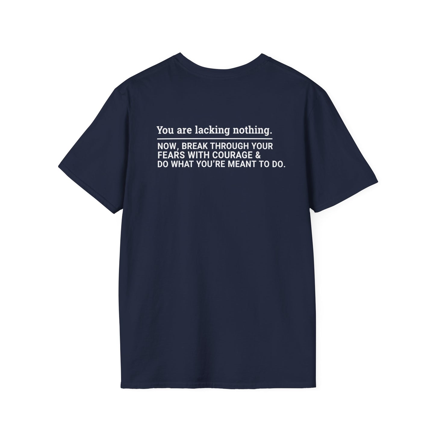 You Are Lacking Nothing T-Shirt