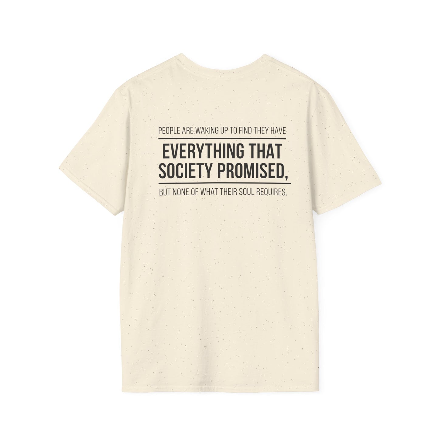 Everything That Society Promised T-Shirt