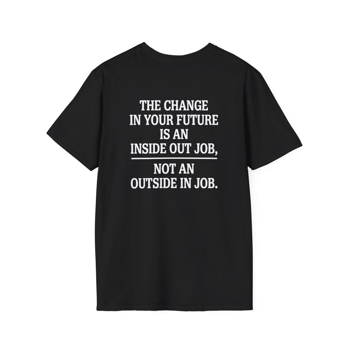 The Change in Your Future T-Shirt
