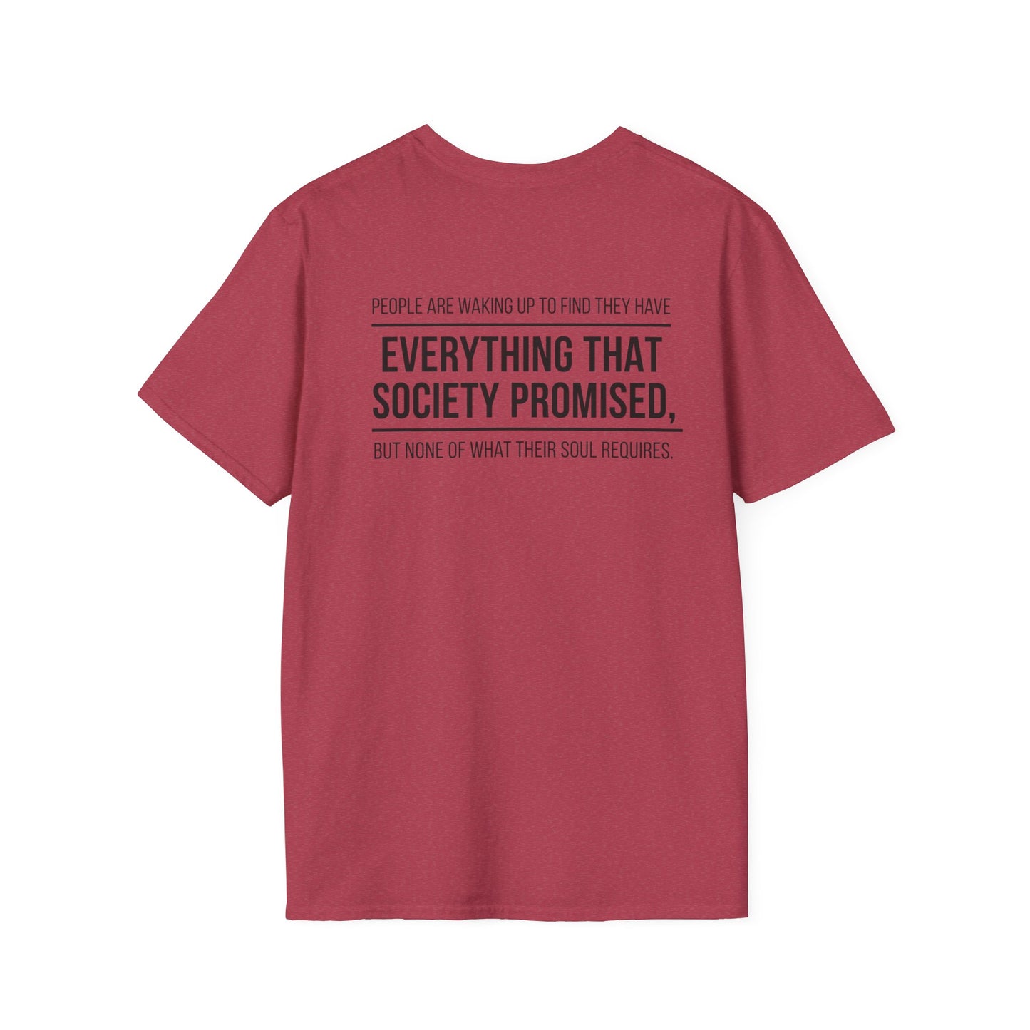 Everything That Society Promised T-Shirt