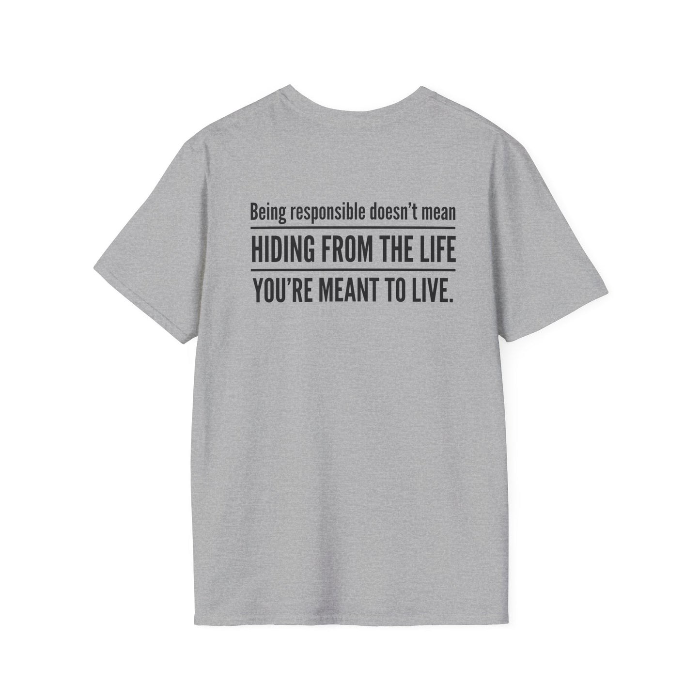 The Life You're Meant to Live T-Shirt