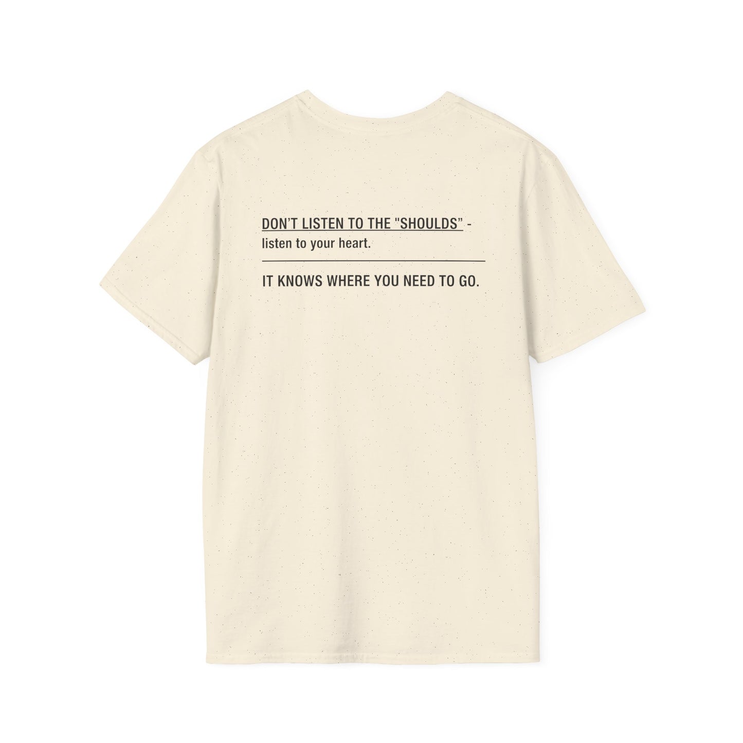 The "Shoulds" T-Shirt