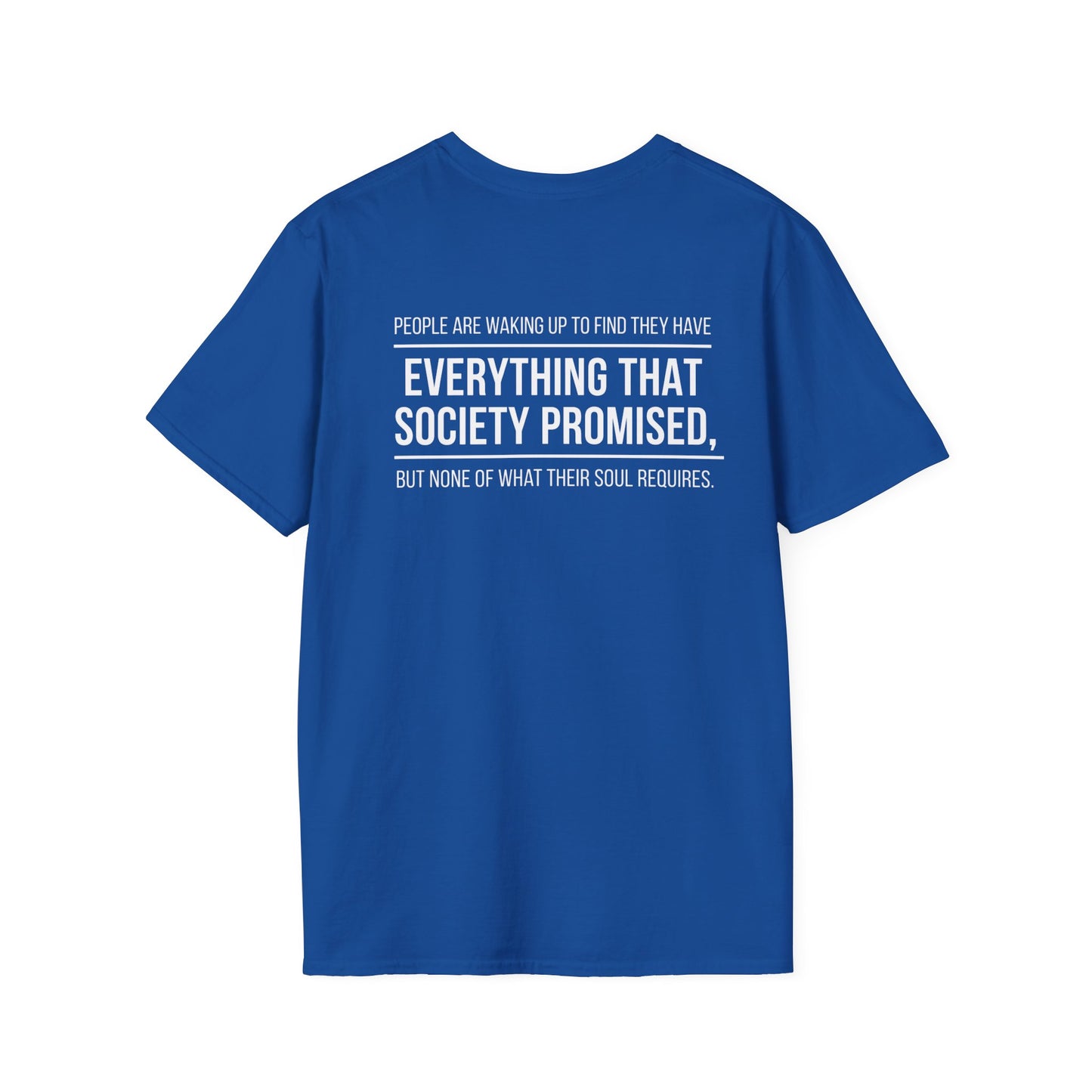 Everything That Society Promised T-Shirt