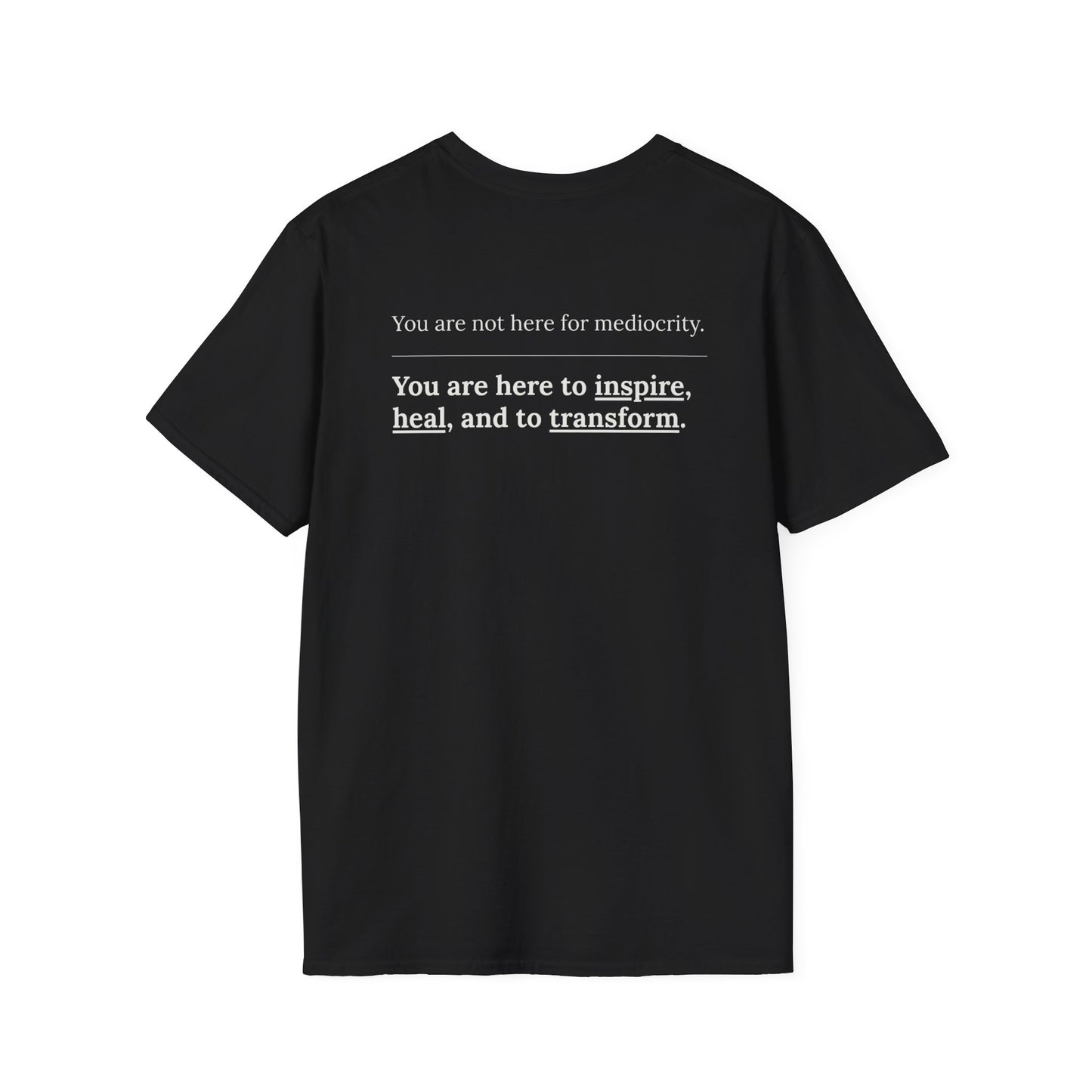 Not Here for Mediocrity T-Shirt