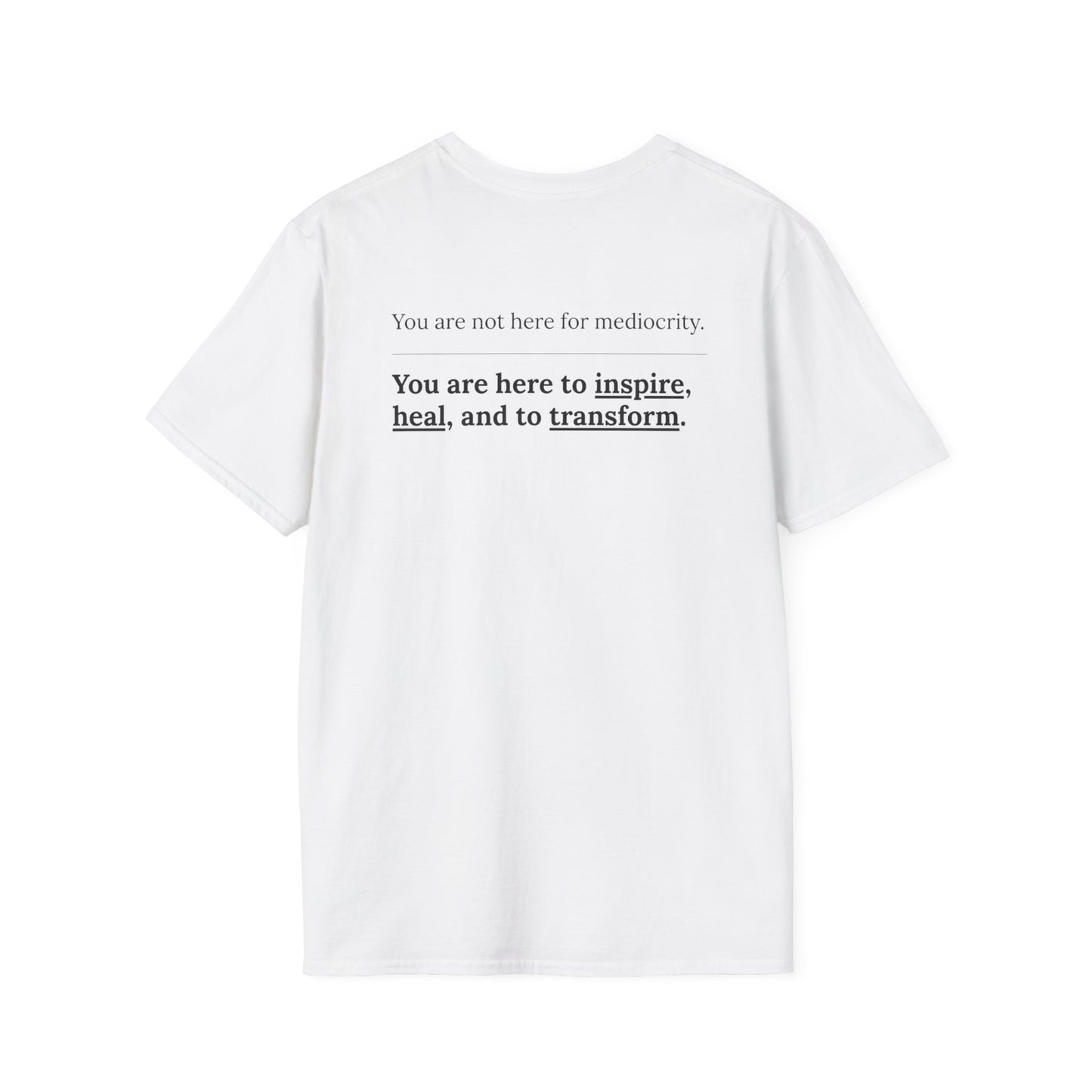 Not Here for Mediocrity T-Shirt