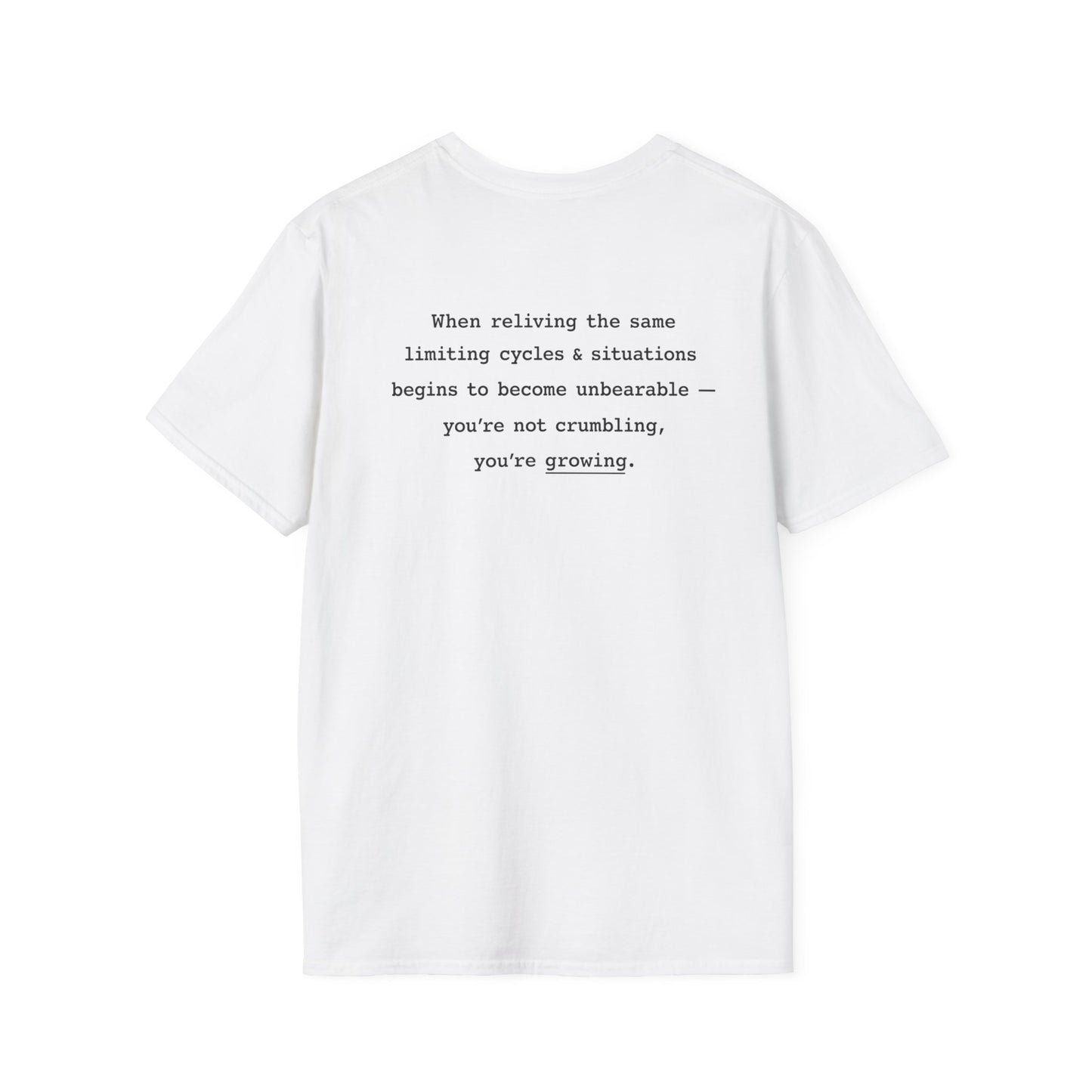 You're Not Crumbling You're Growing T-Shirt