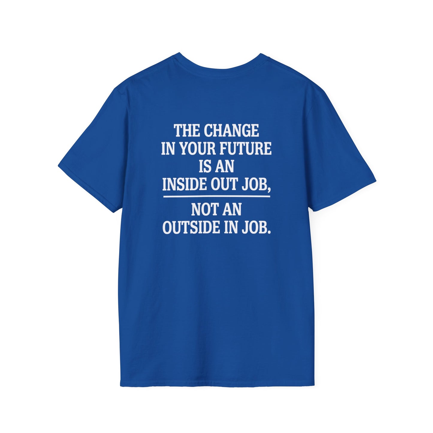 The Change in Your Future T-Shirt
