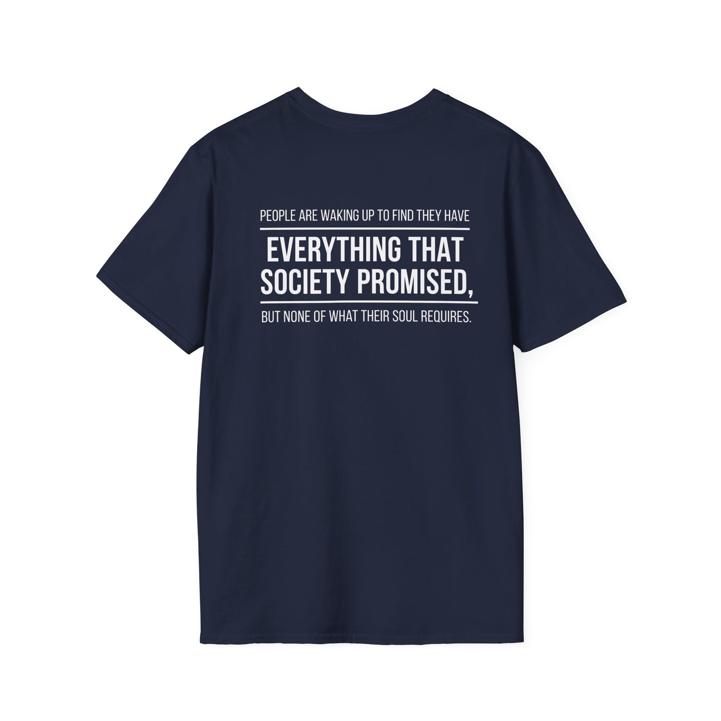 Everything That Society Promised T-Shirt