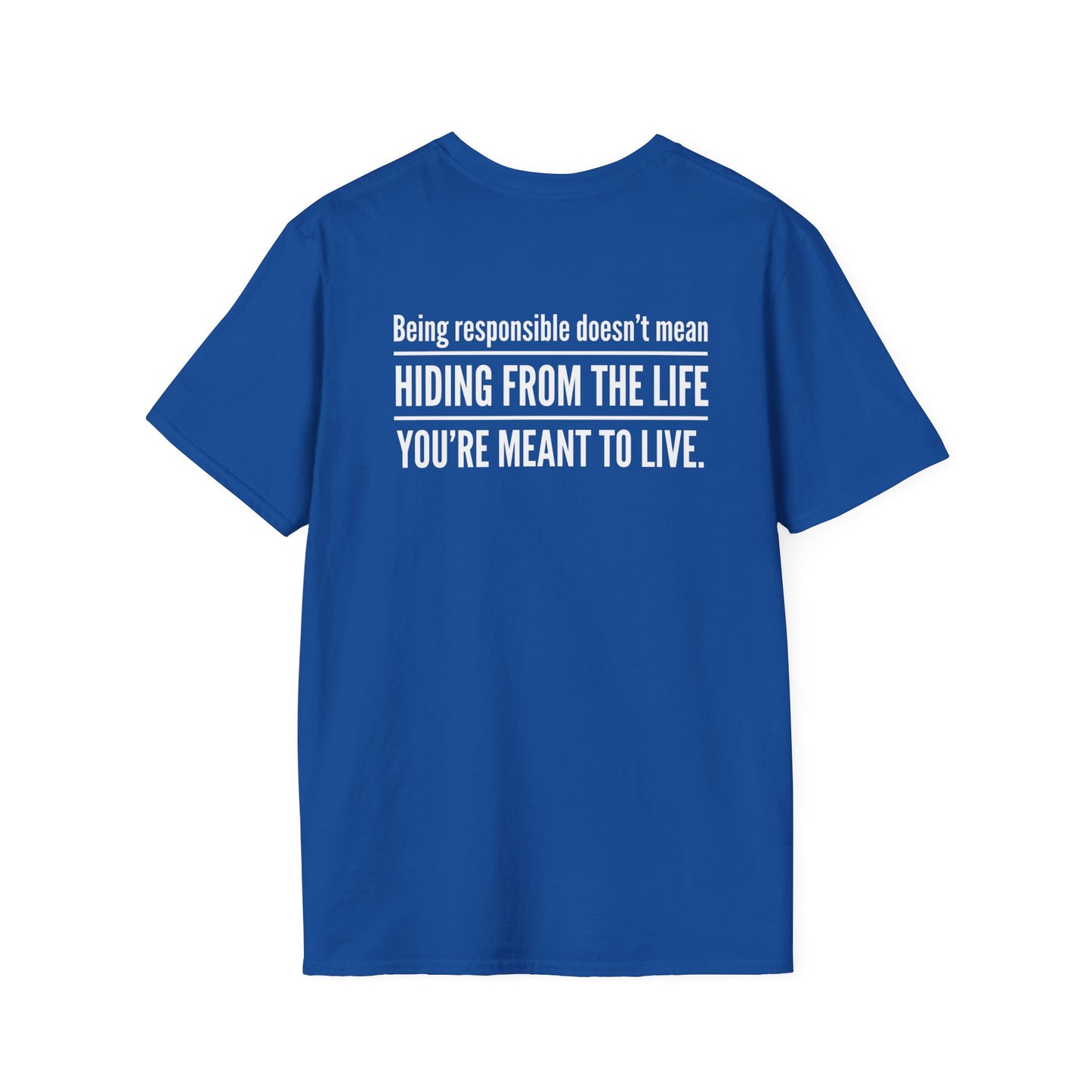 The Life You're Meant to Live T-Shirt