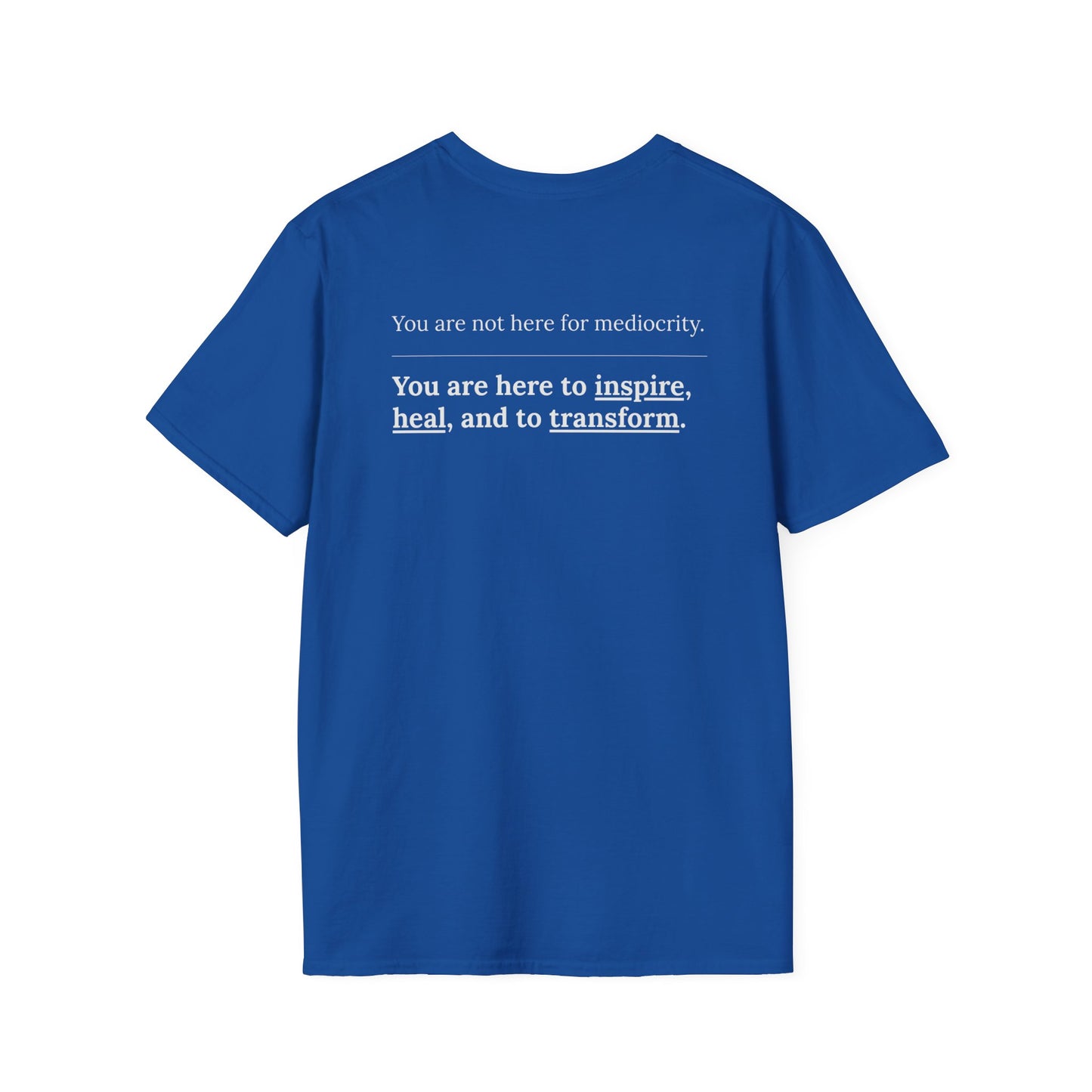 Not Here for Mediocrity T-Shirt