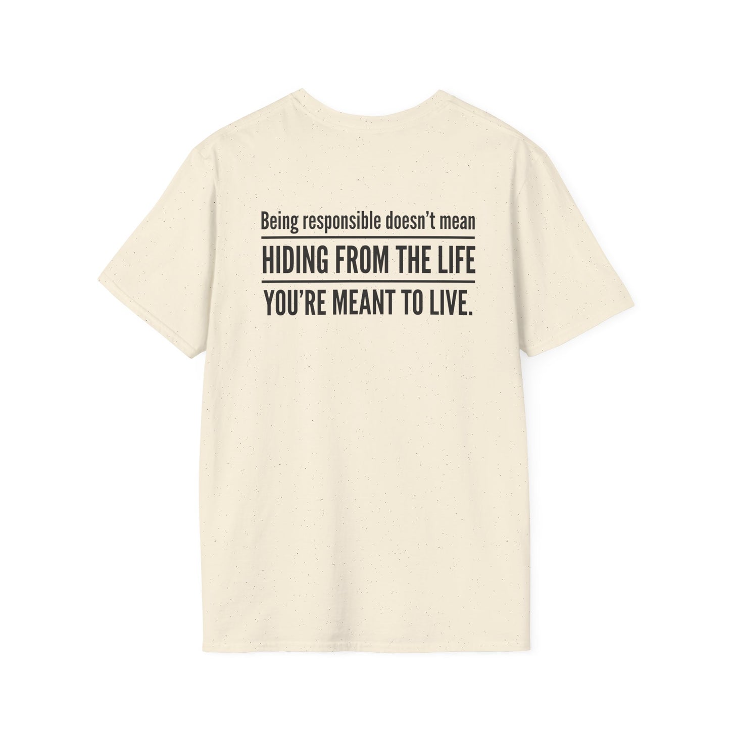 The Life You're Meant to Live T-Shirt