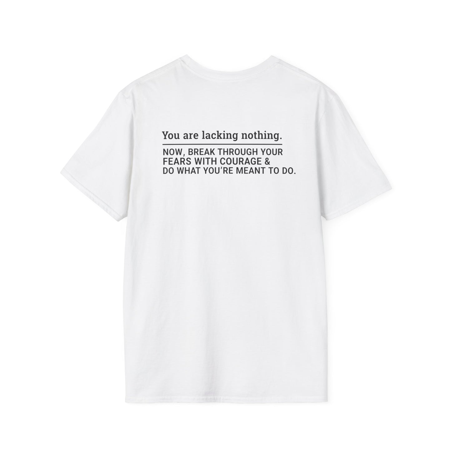 You Are Lacking Nothing T-Shirt