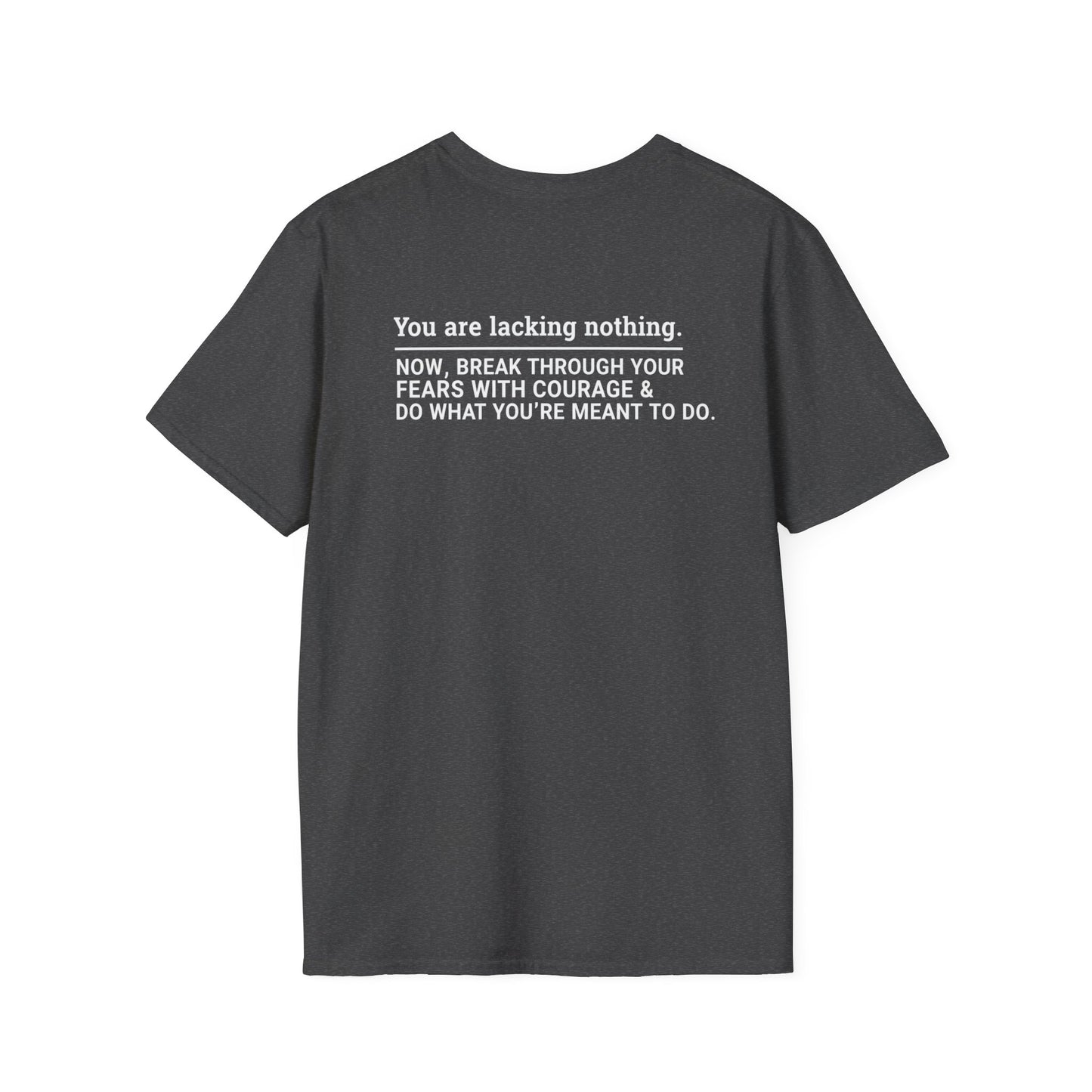 You Are Lacking Nothing T-Shirt