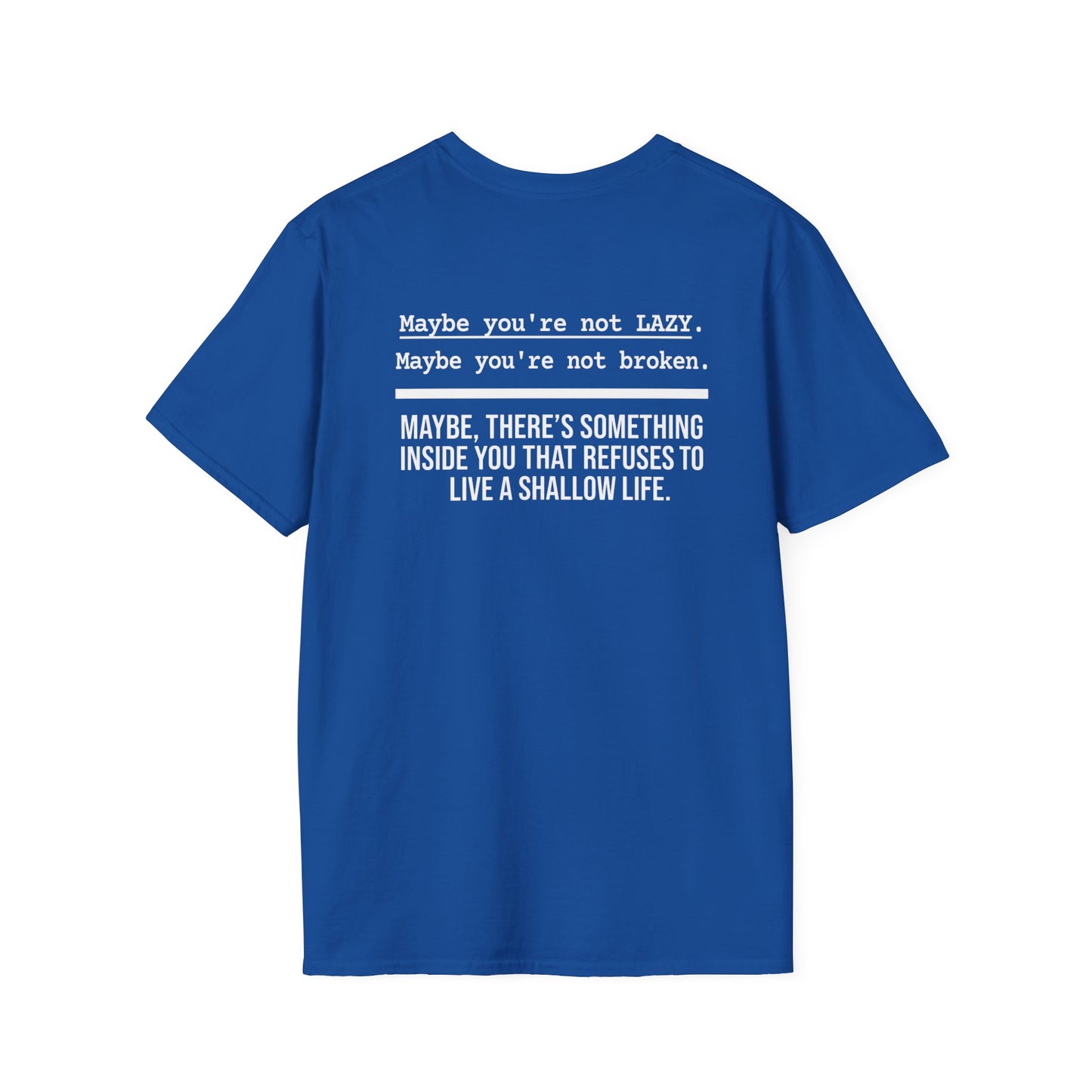 Maybe You're Not Lazy T-Shirt