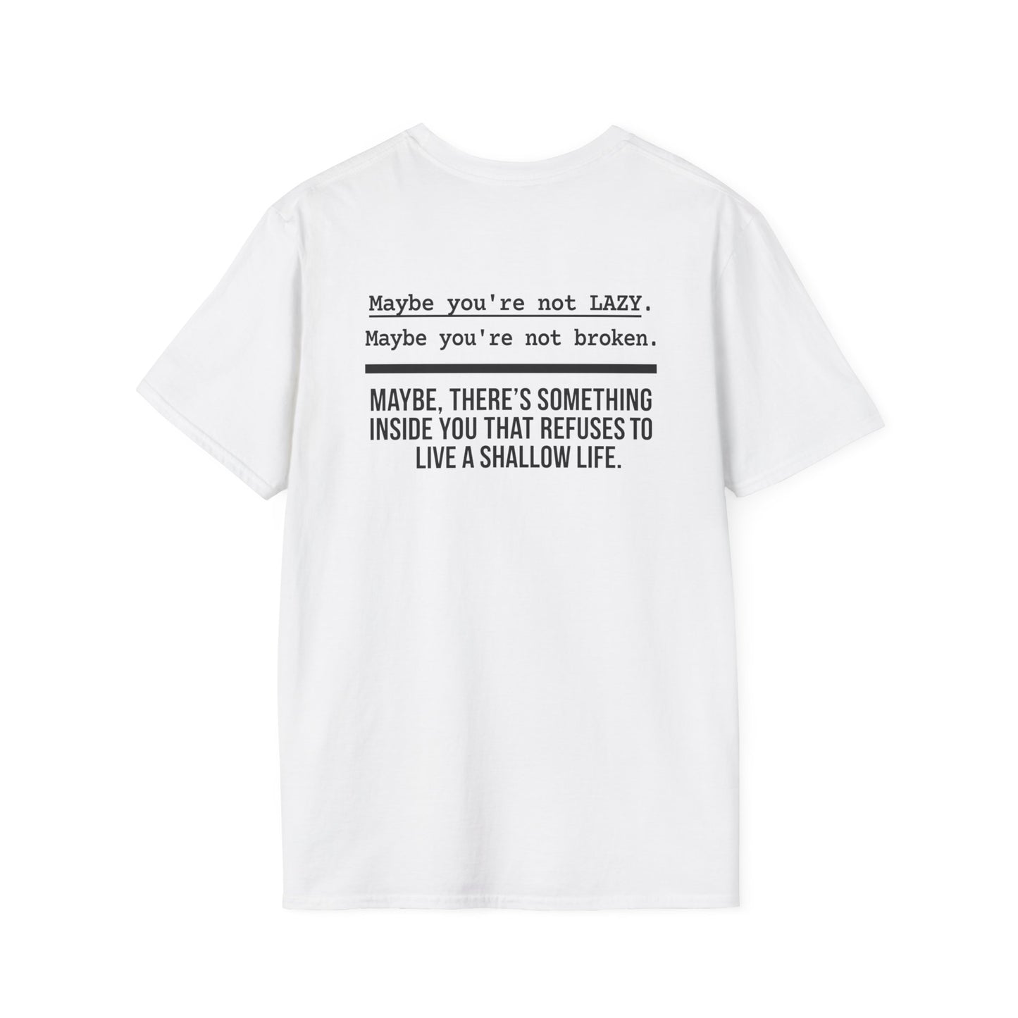 Maybe You're Not Lazy T-Shirt