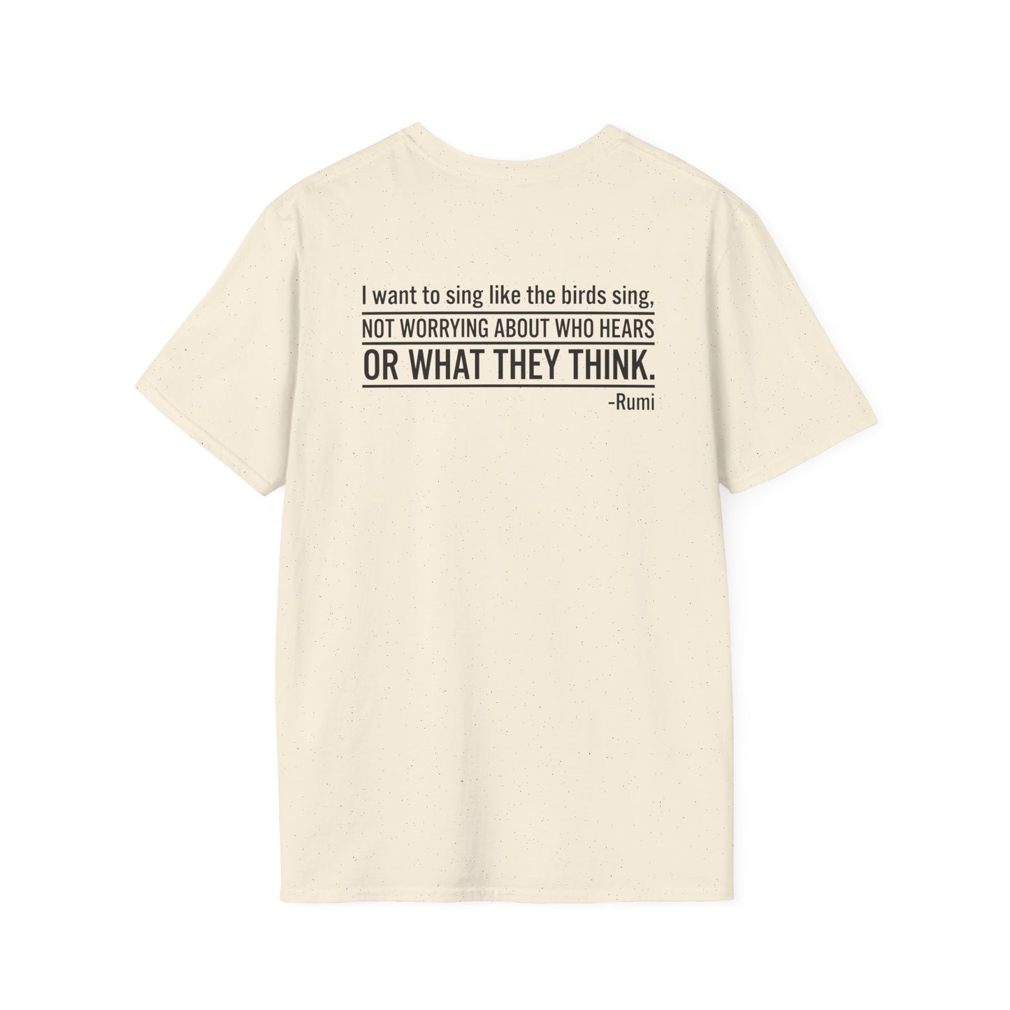 Sing Like the Birds Sing T-Shirt
