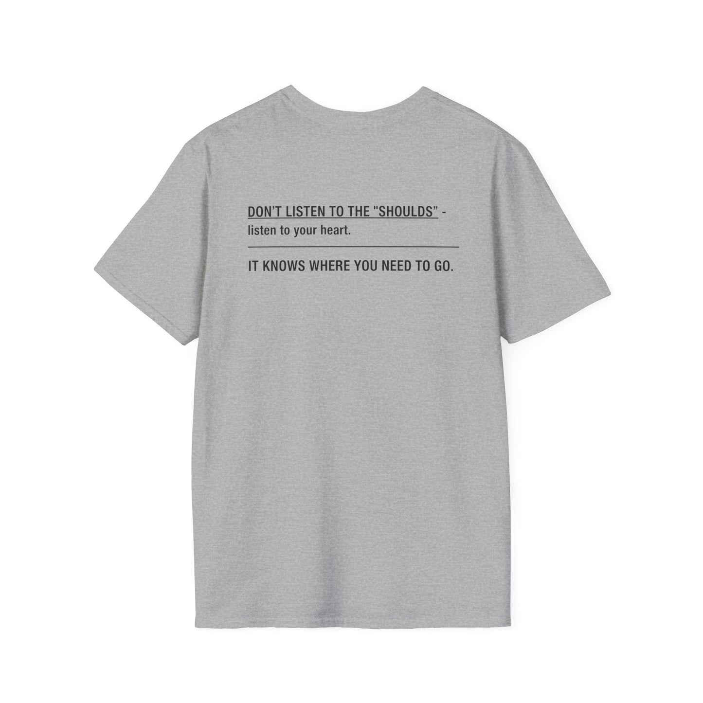 The "Shoulds" T-Shirt
