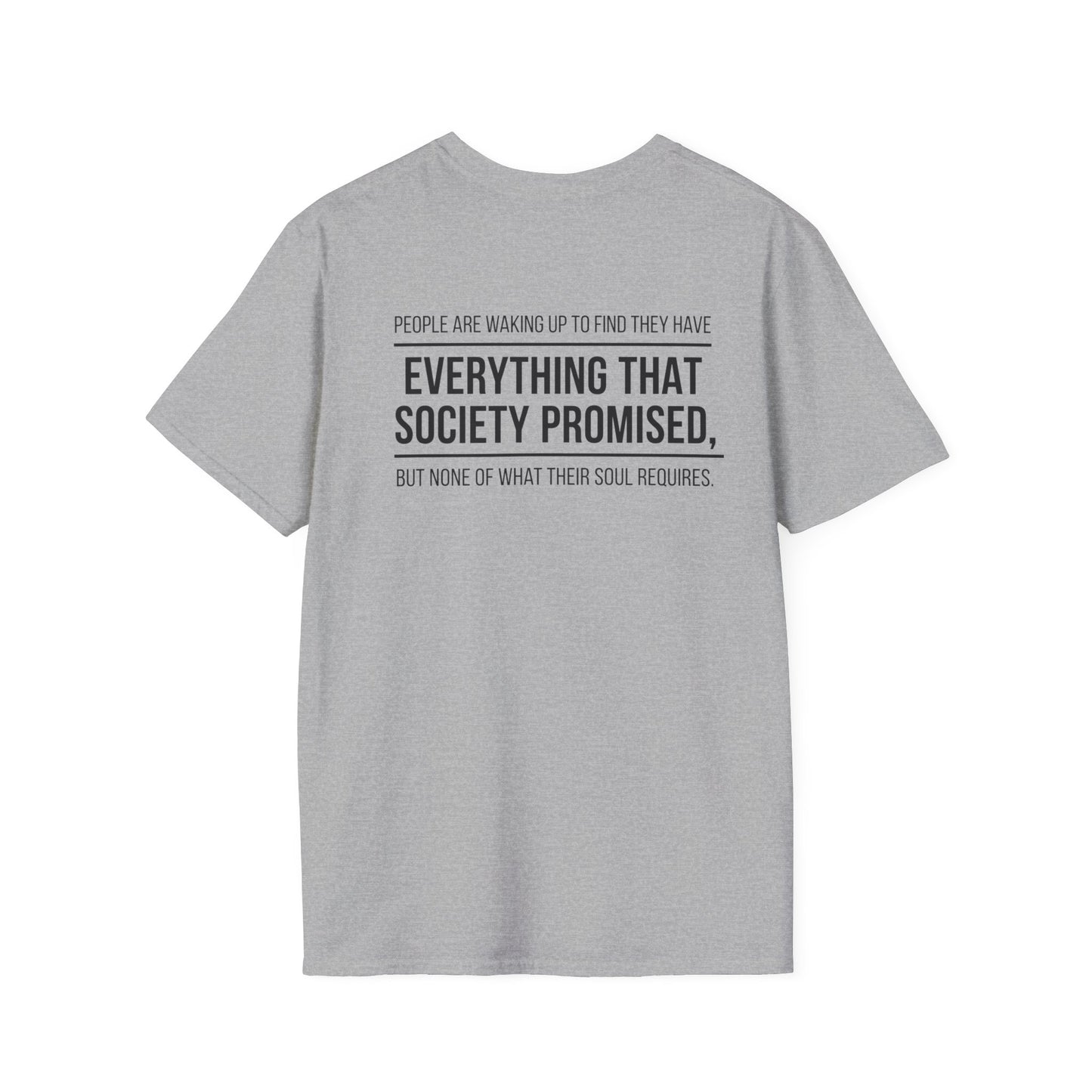 Everything That Society Promised T-Shirt