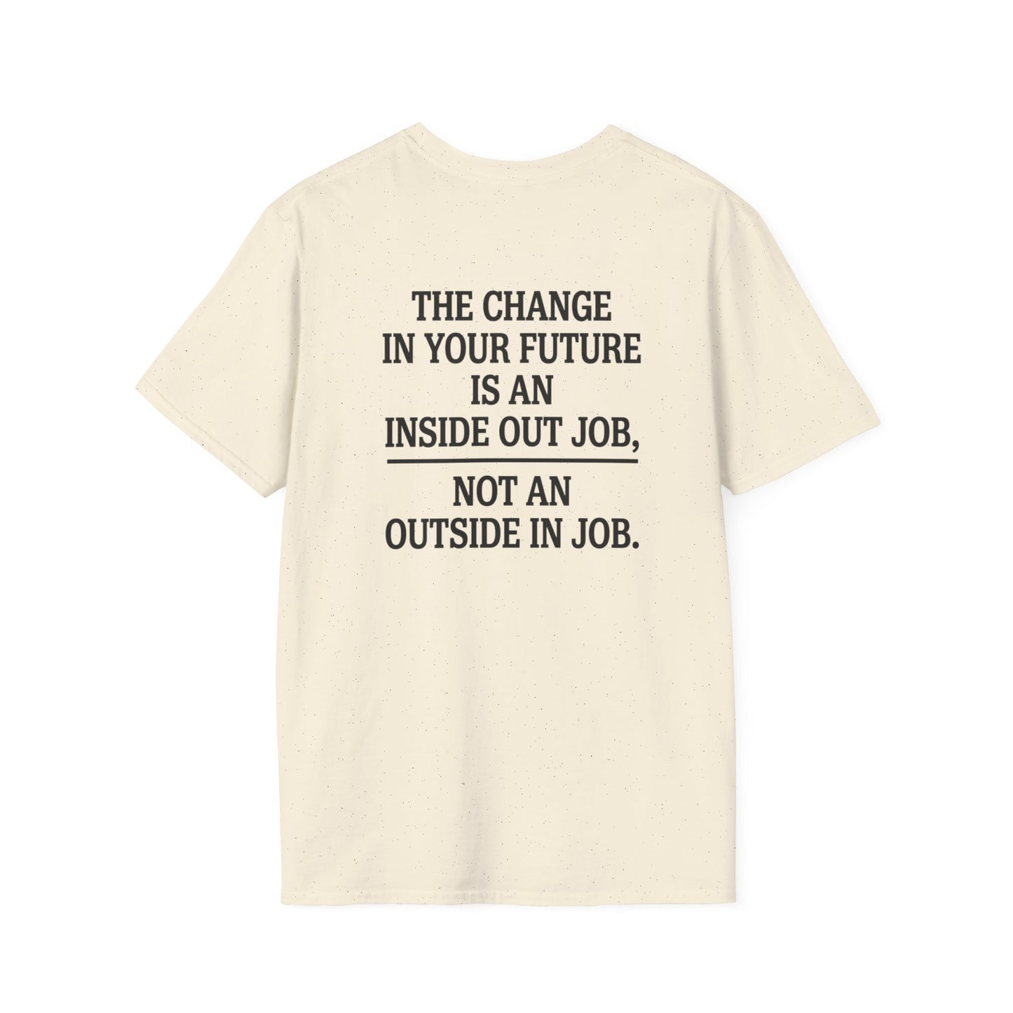 The Change in Your Future T-Shirt