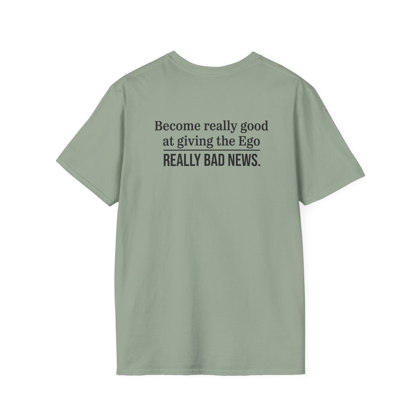 Giving the Ego Really Bad News T-Shirt