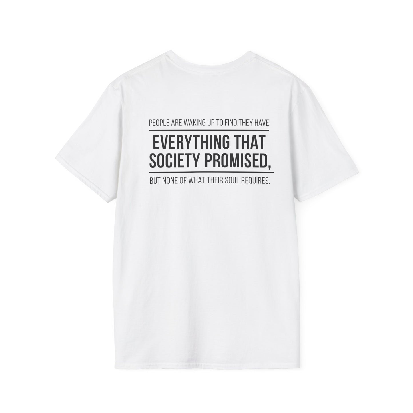Everything That Society Promised T-Shirt