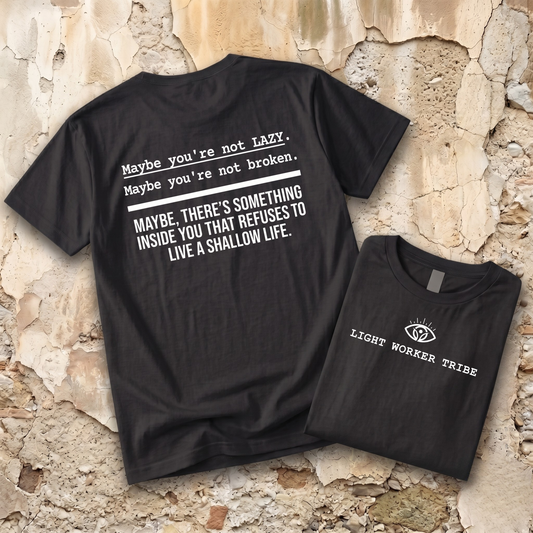Maybe You're Not Lazy T-Shirt