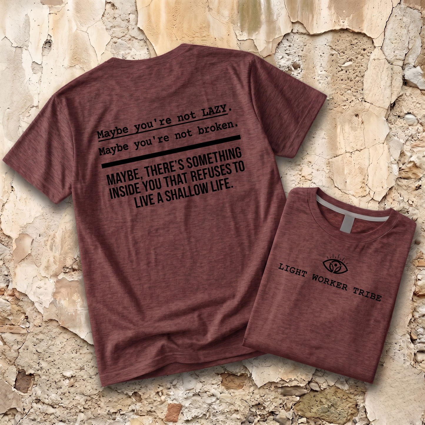 Maybe You're Not Lazy T-Shirt