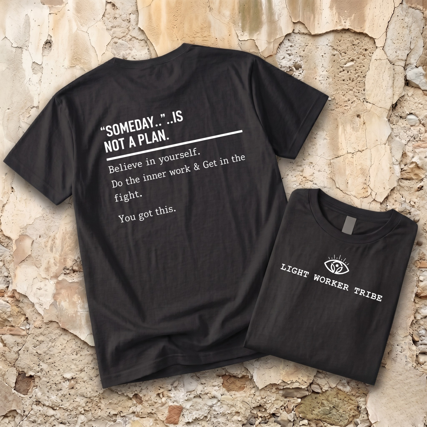 Someday.. Is Not A Plan T-Shirt