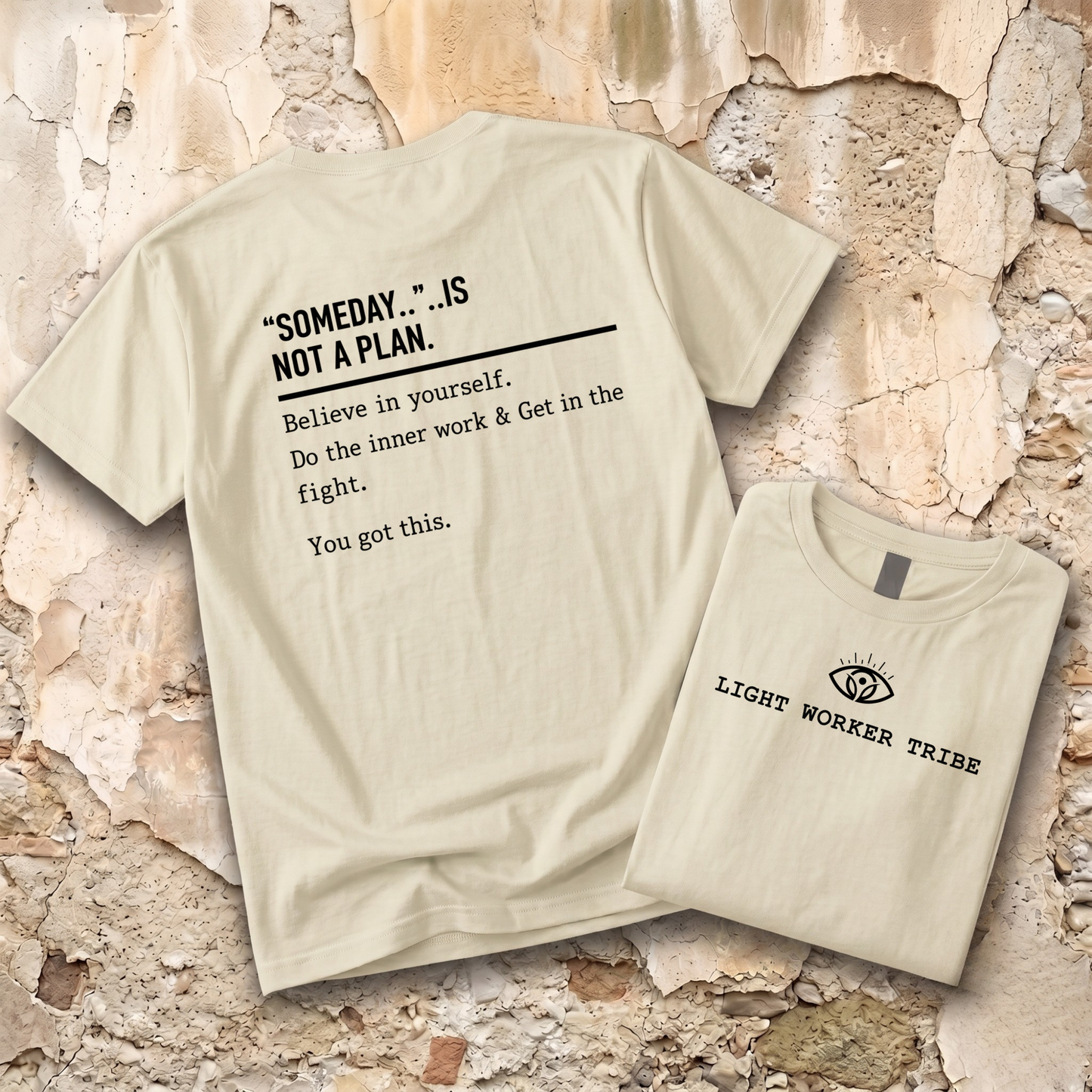 Someday.. Is Not A Plan T-Shirt