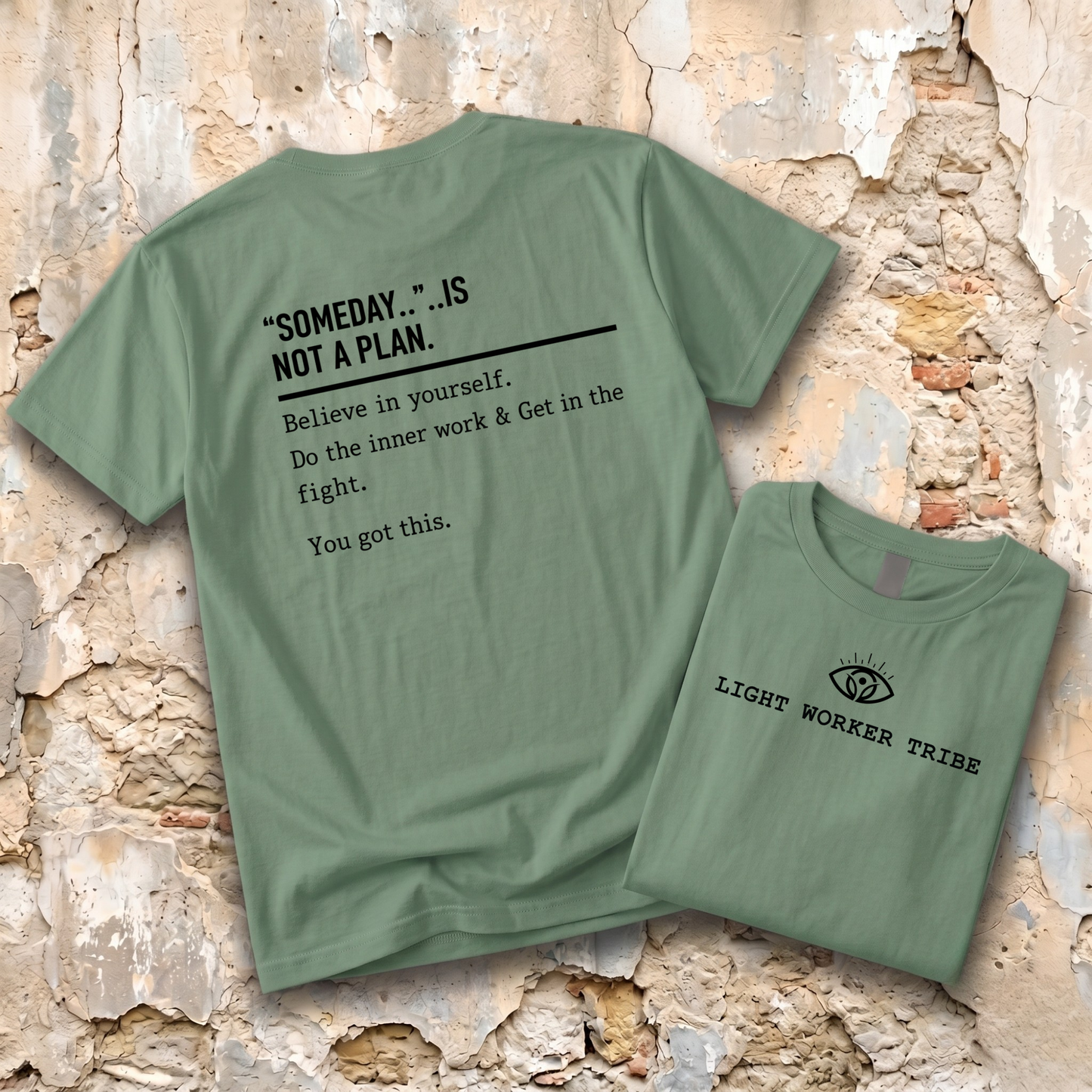 Someday.. Is Not A Plan T-Shirt