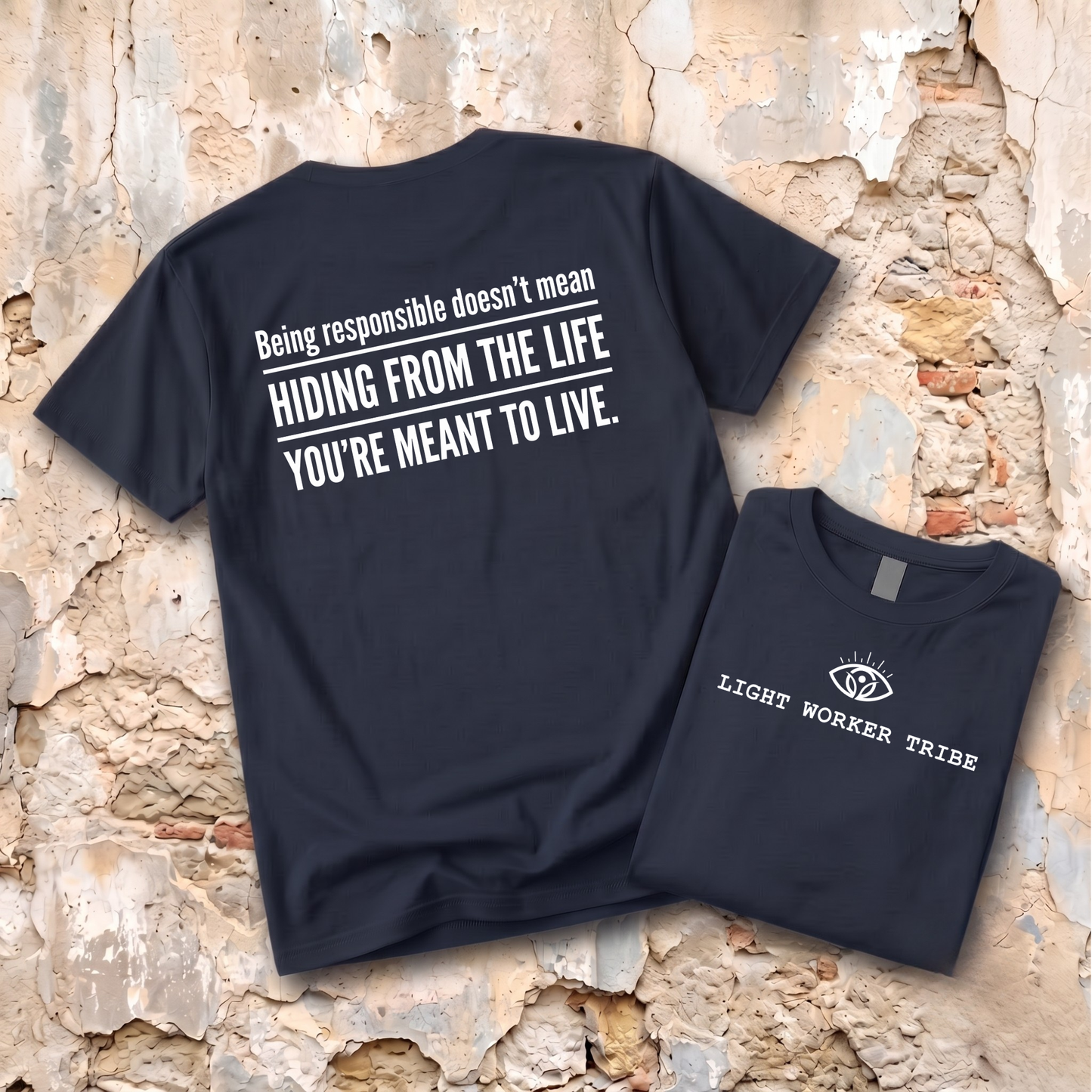 The Life You're Meant to Live T-Shirt