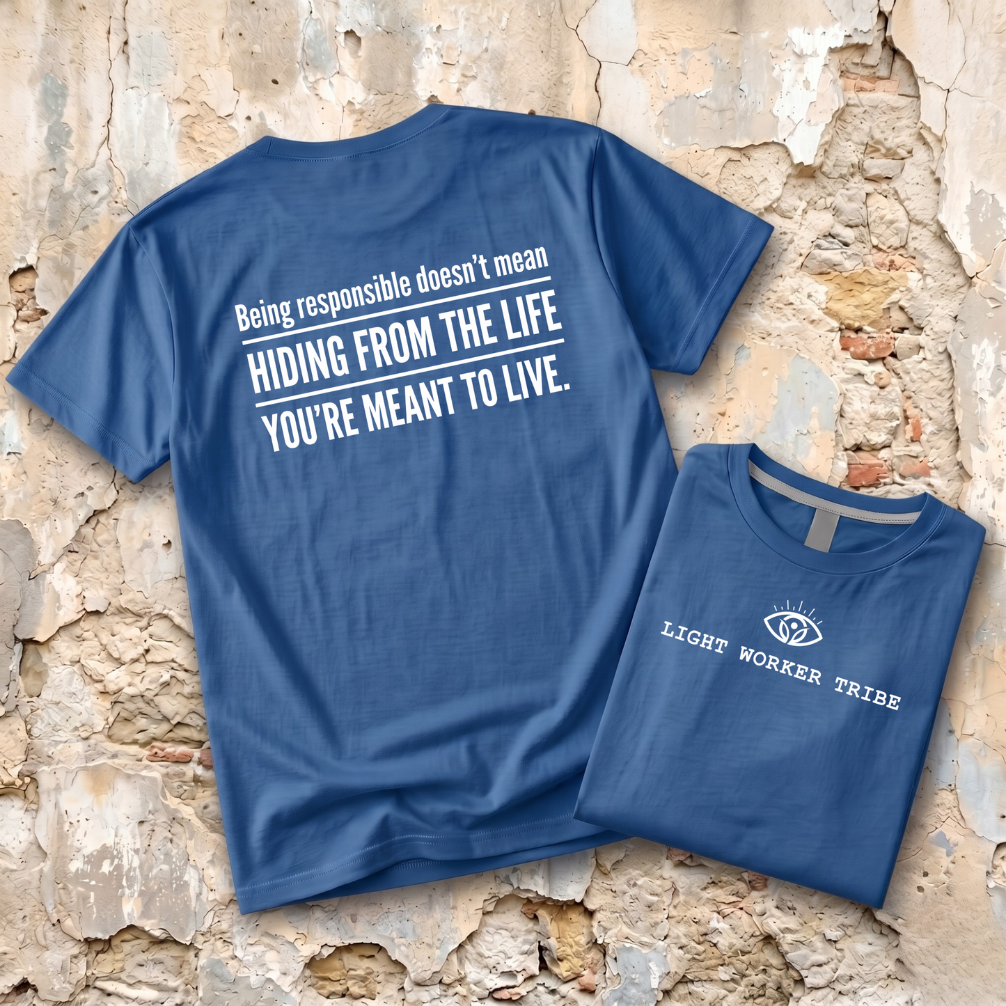 The Life You're Meant to Live T-Shirt