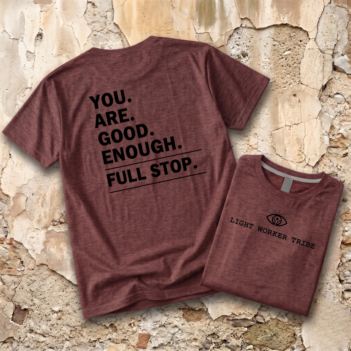You Are Good Enough T-Shirt