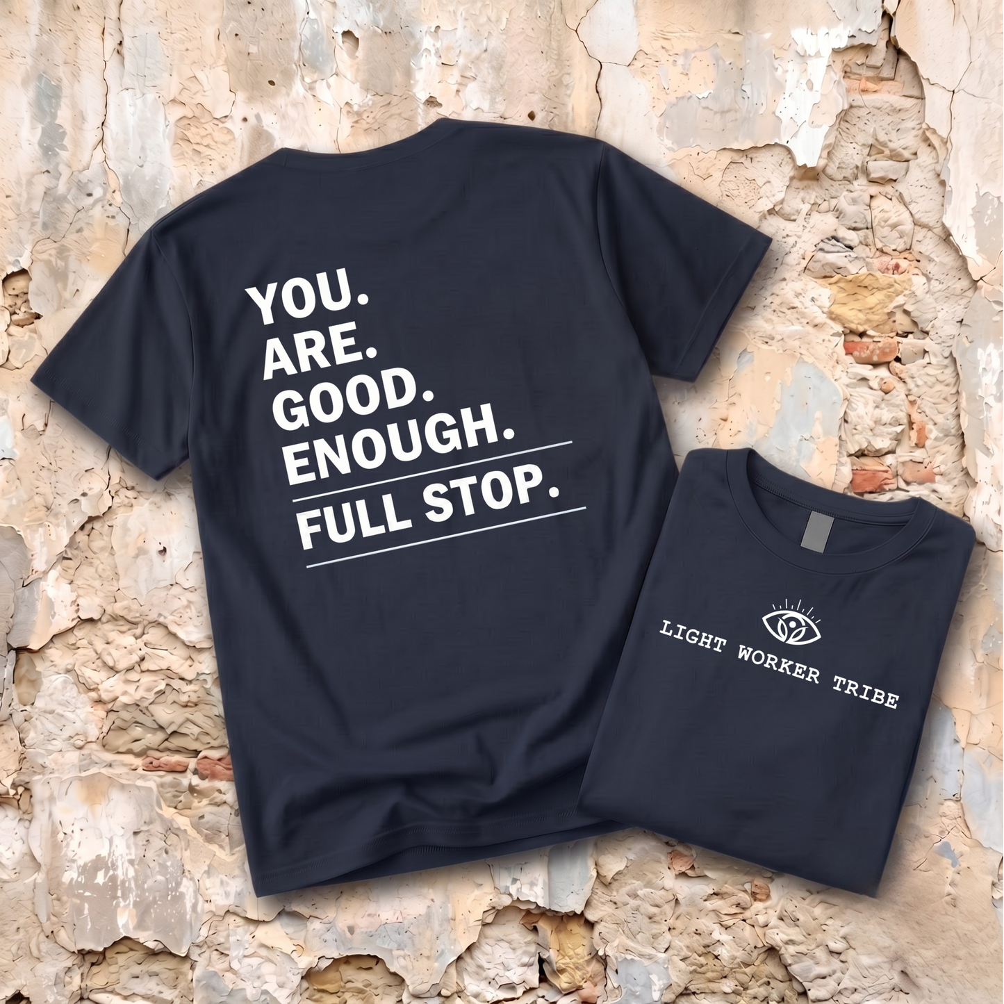 You Are Good Enough T-Shirt