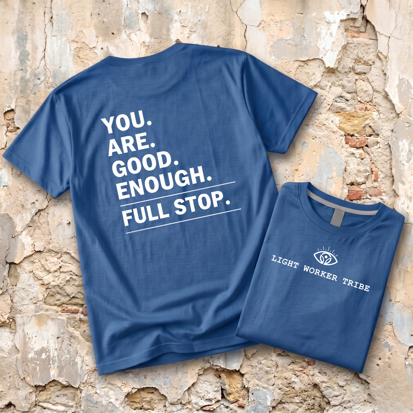 You Are Good Enough T-Shirt